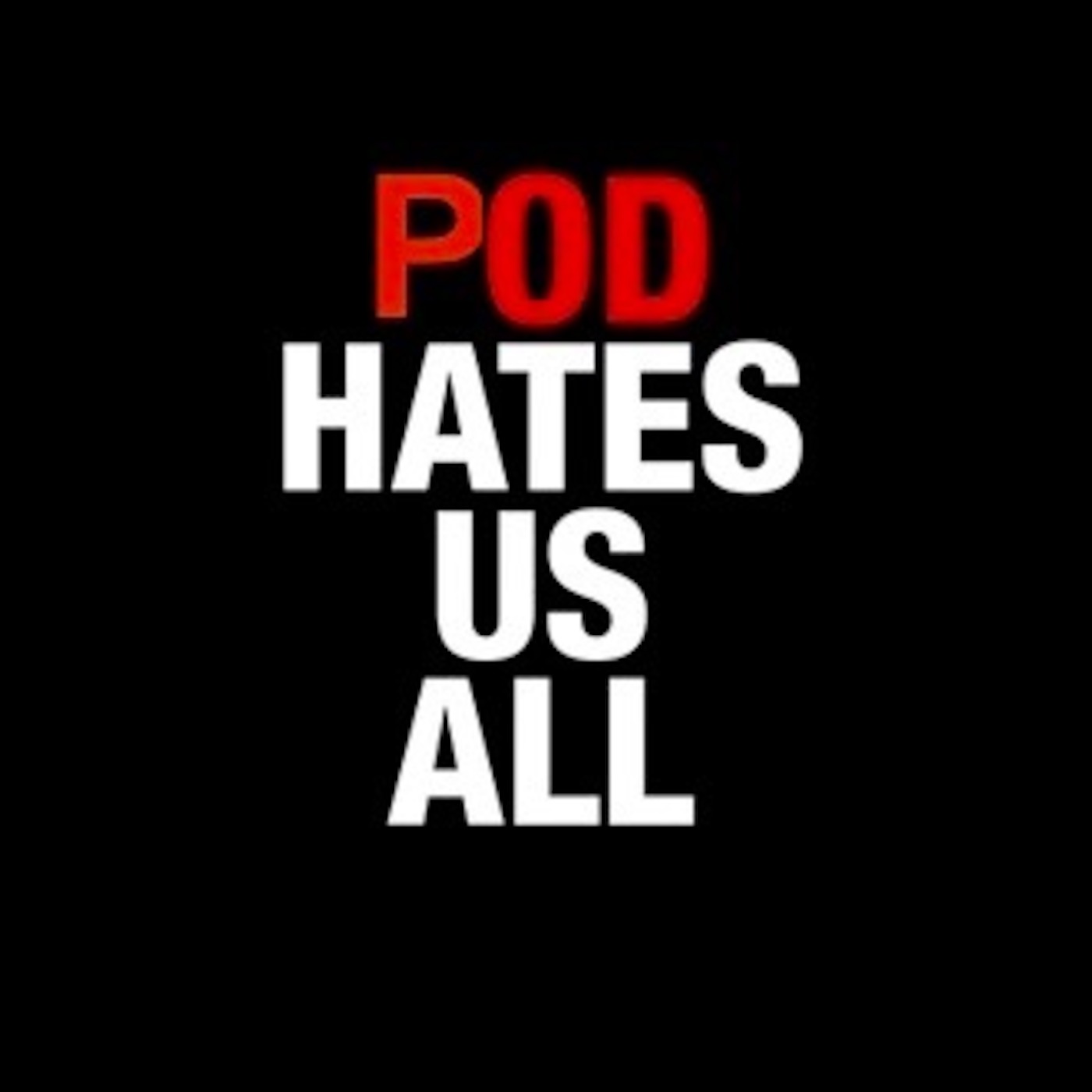 Pod Hates All episode artwork