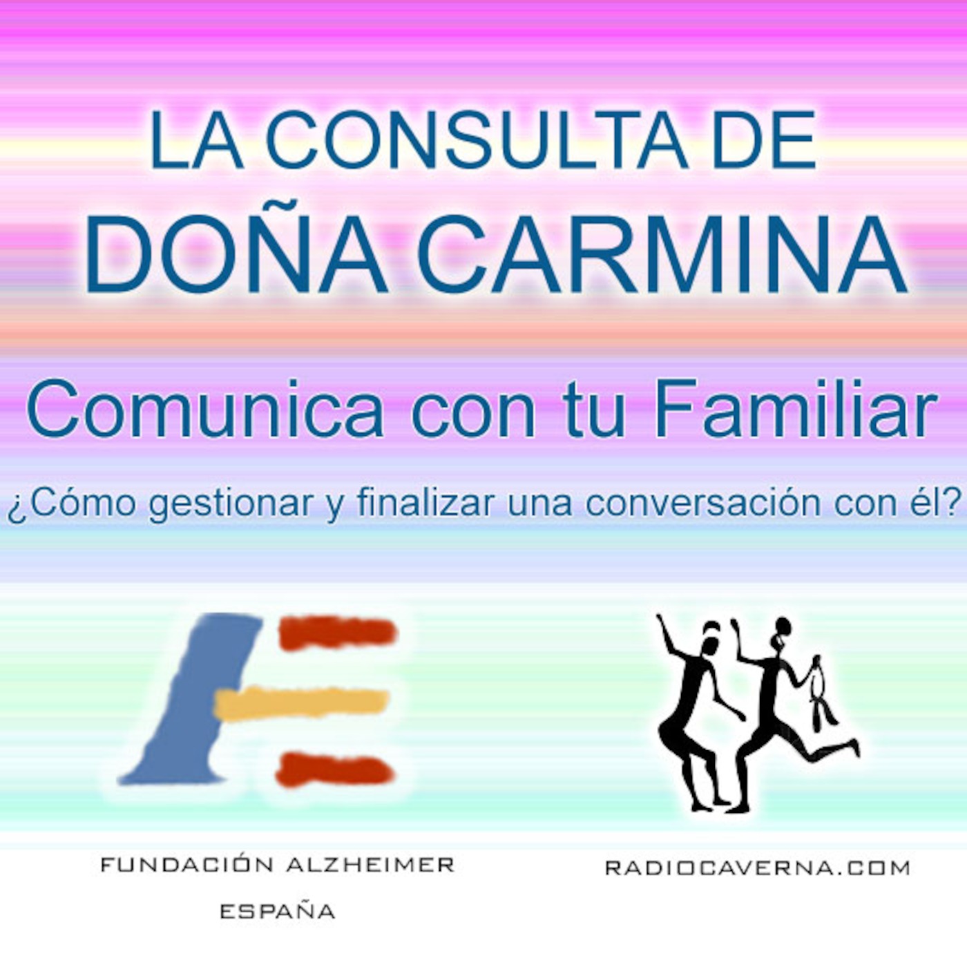 Mejorar la comunicación con su familiar: “Cómo gestionar y finalizar una conversación con su familiar - La consulta de Doña Carmina episode artwork