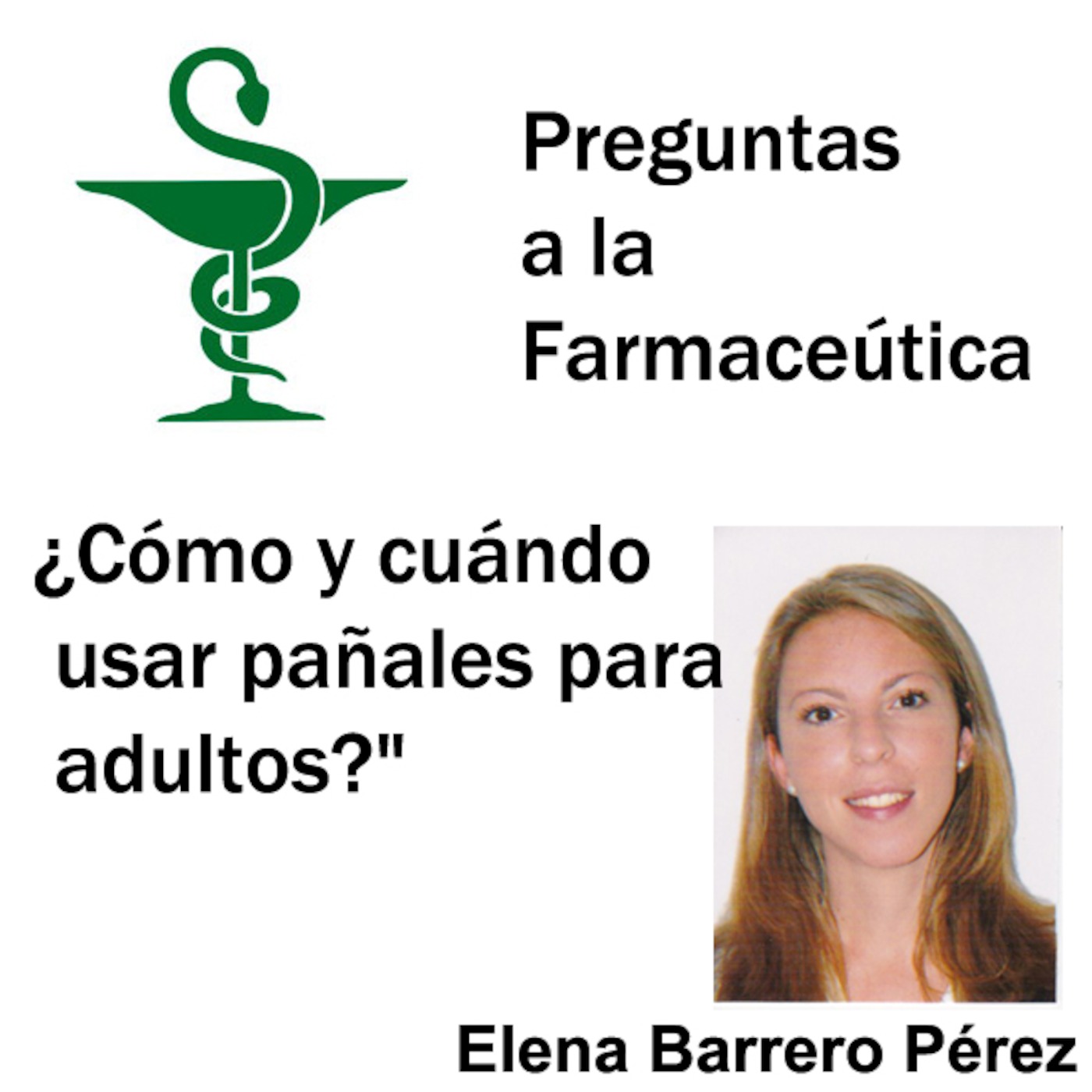 ¿Cómo y cuándo usar pañales para adultos? Preguntas a la farmeceútica episode artwork