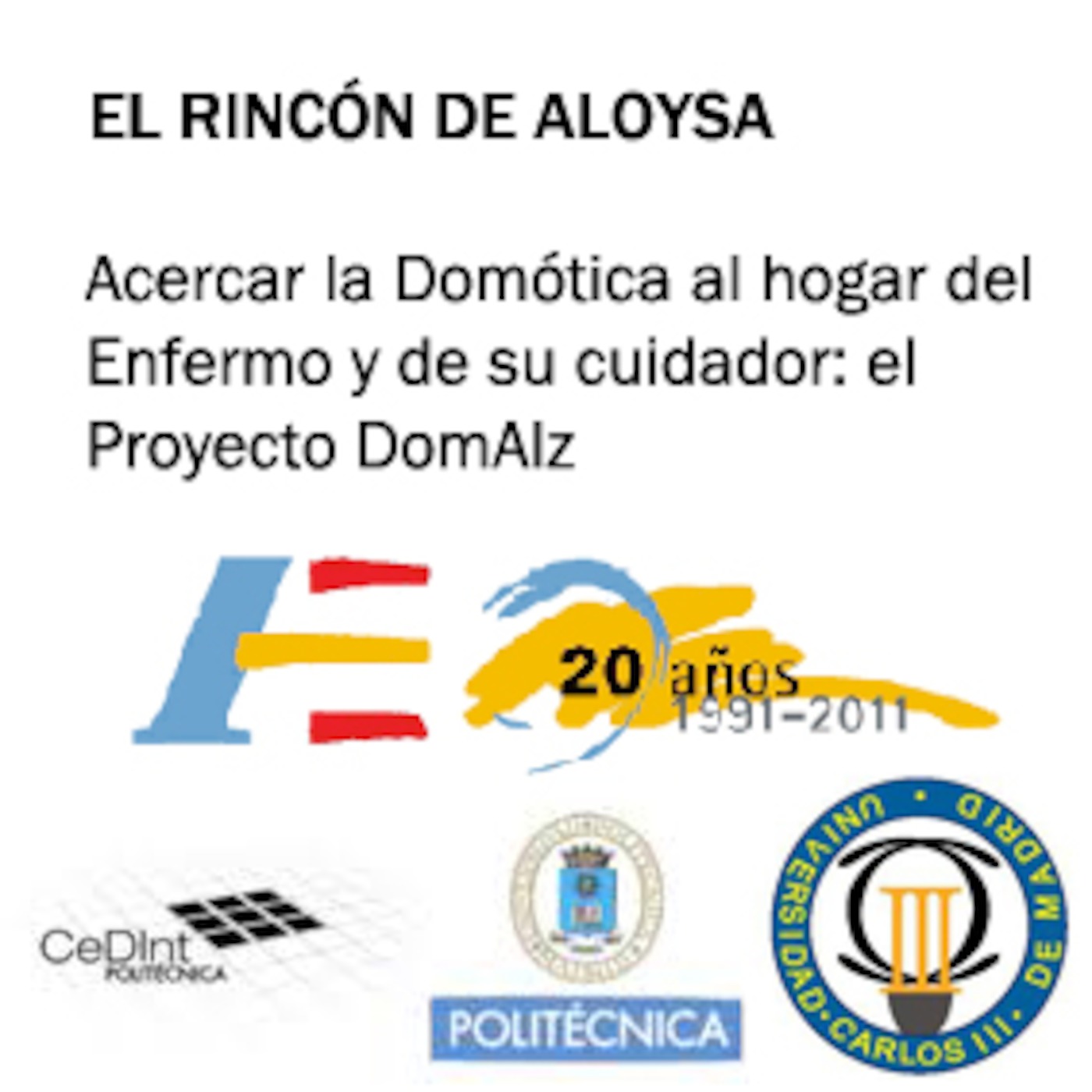 Acercar la Domótica al hogar del enfermo y de su cuidador: el proyecto DomAlz. El Rincón de Aloysa episode artwork