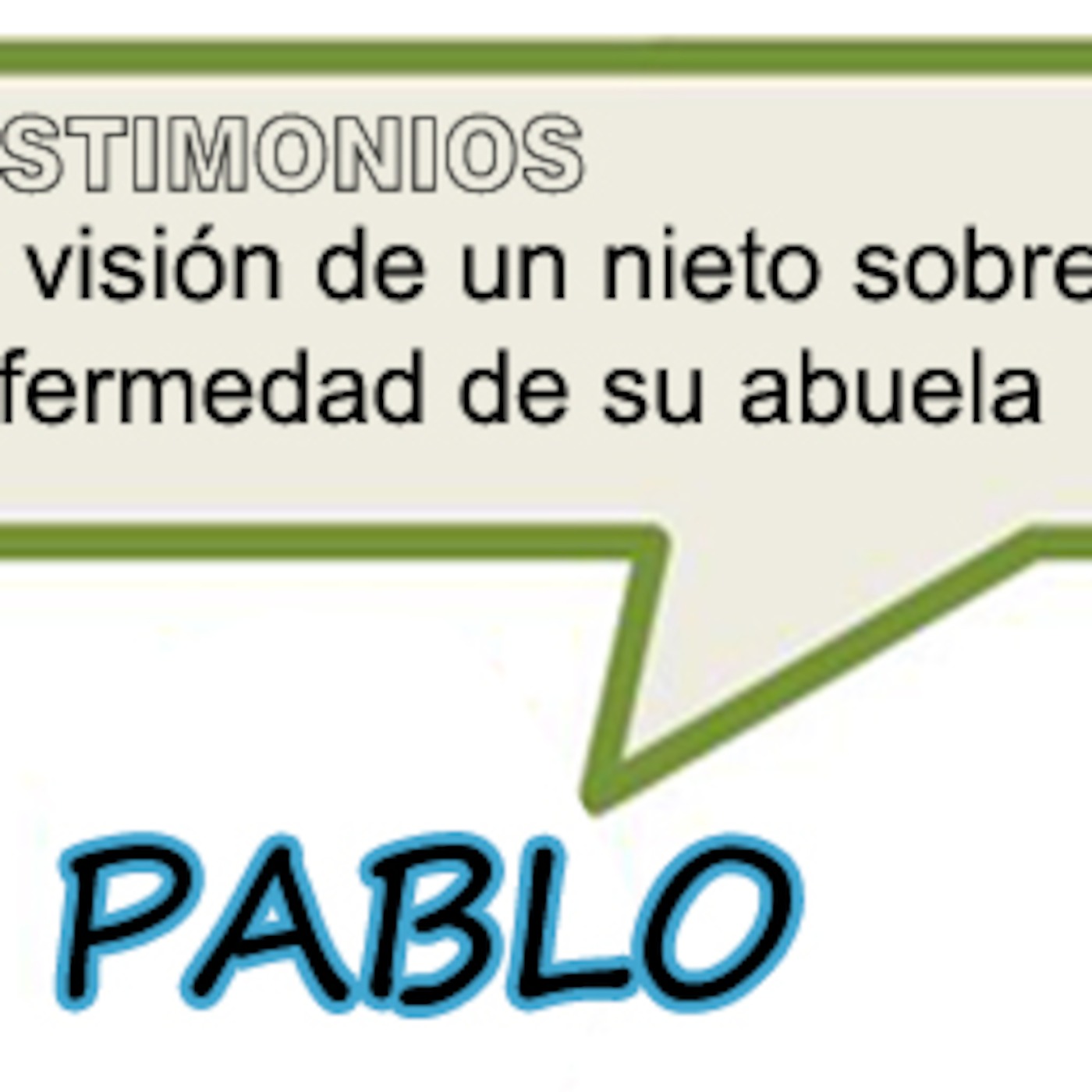 La Historia de Pablo. Hablan los cuidadores. Testimonios episode artwork