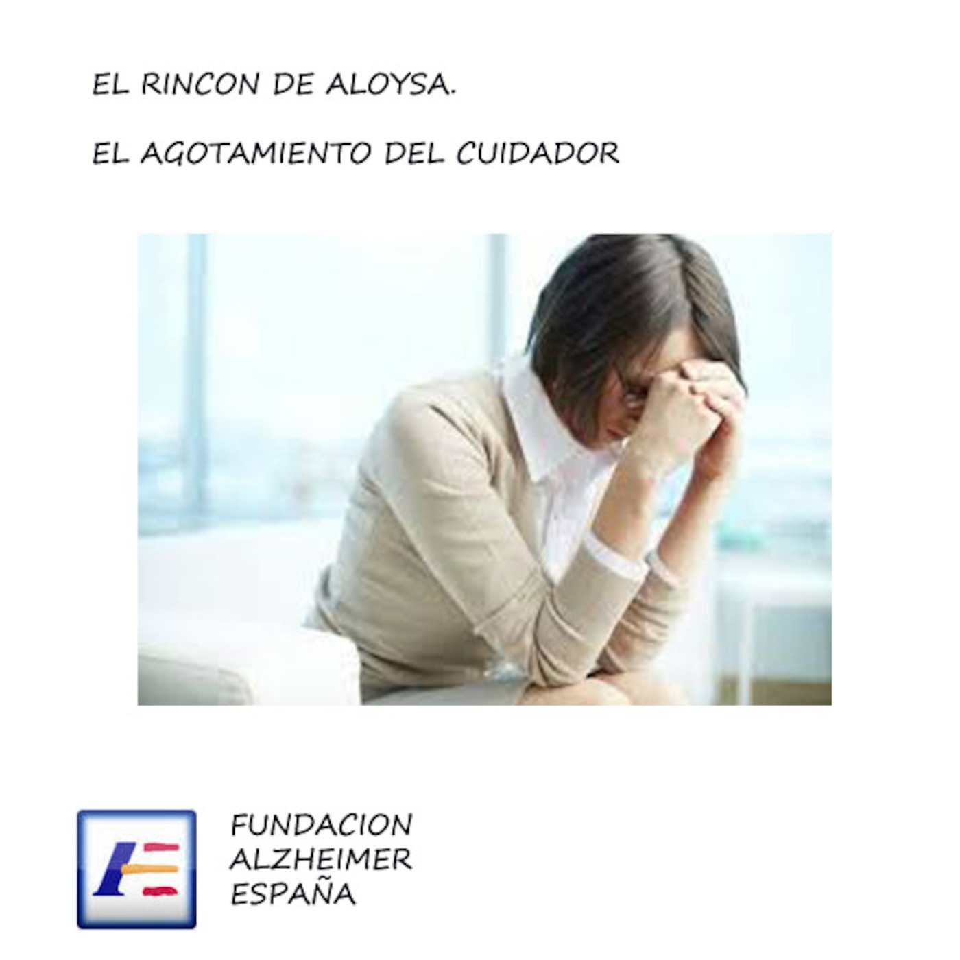 El agotamiento del cuidador: ¿Qué es? ¿Cómo se manifiesta? ¿Cómo prevenirlo?. El Rincón de Aloysa episode artwork