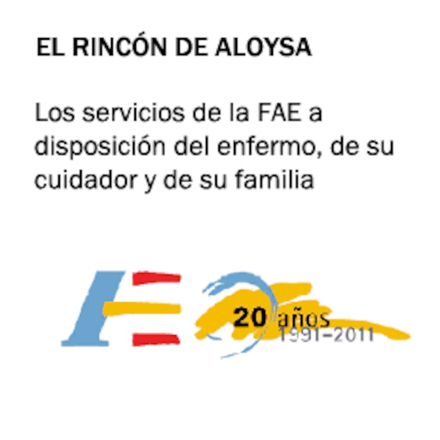 Los servicios de la FAE a disposición del enfermo, de su cuidador y de su familia. El Rincón de Aloysa episode artwork