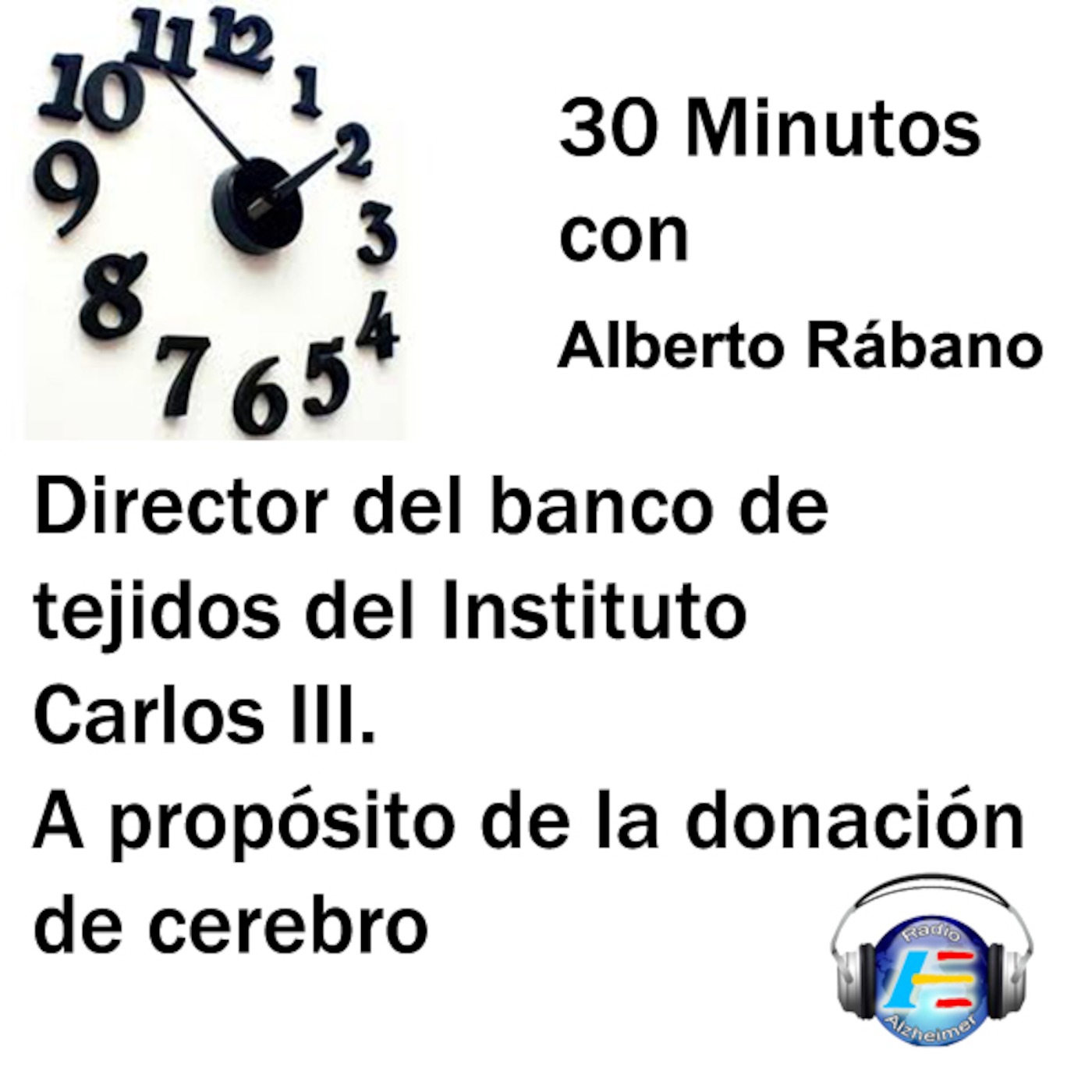 Alberto Rábano, director del banco de tejidos del Instituto Carlos III. A propósito de la donación de cerebro. 30 minutos con... episode artwork