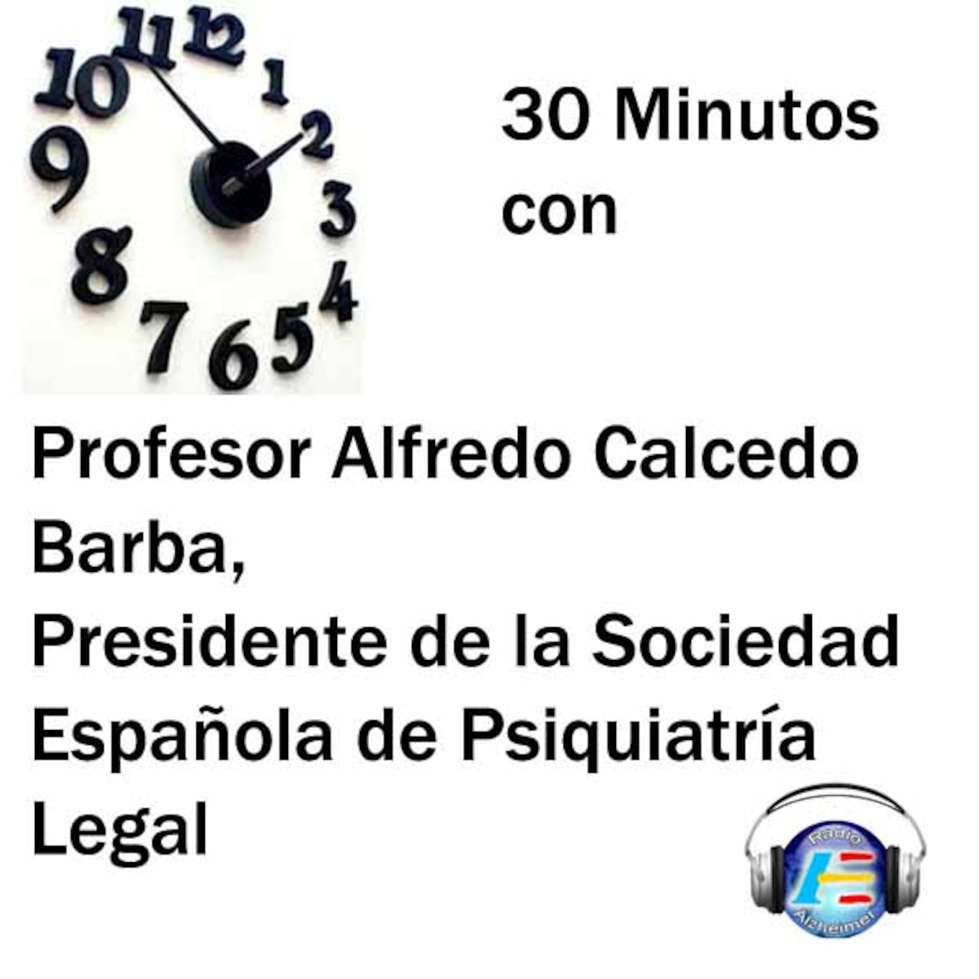 30 minutos con... un Psiquiatra Forense. Profesor Alfredo Calcedo Barba episode artwork