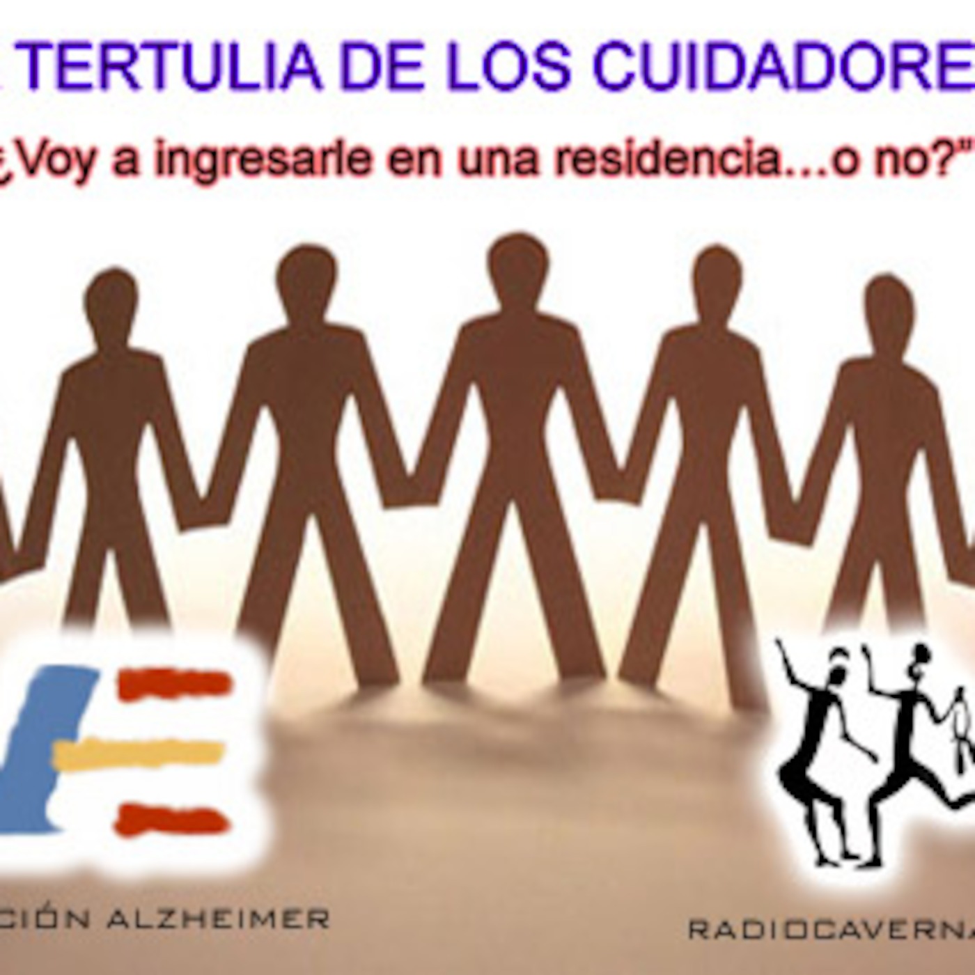 ¿Voy a ingresarle en una residencia…, o no?. La Tertulia de los Cuidadores episode artwork