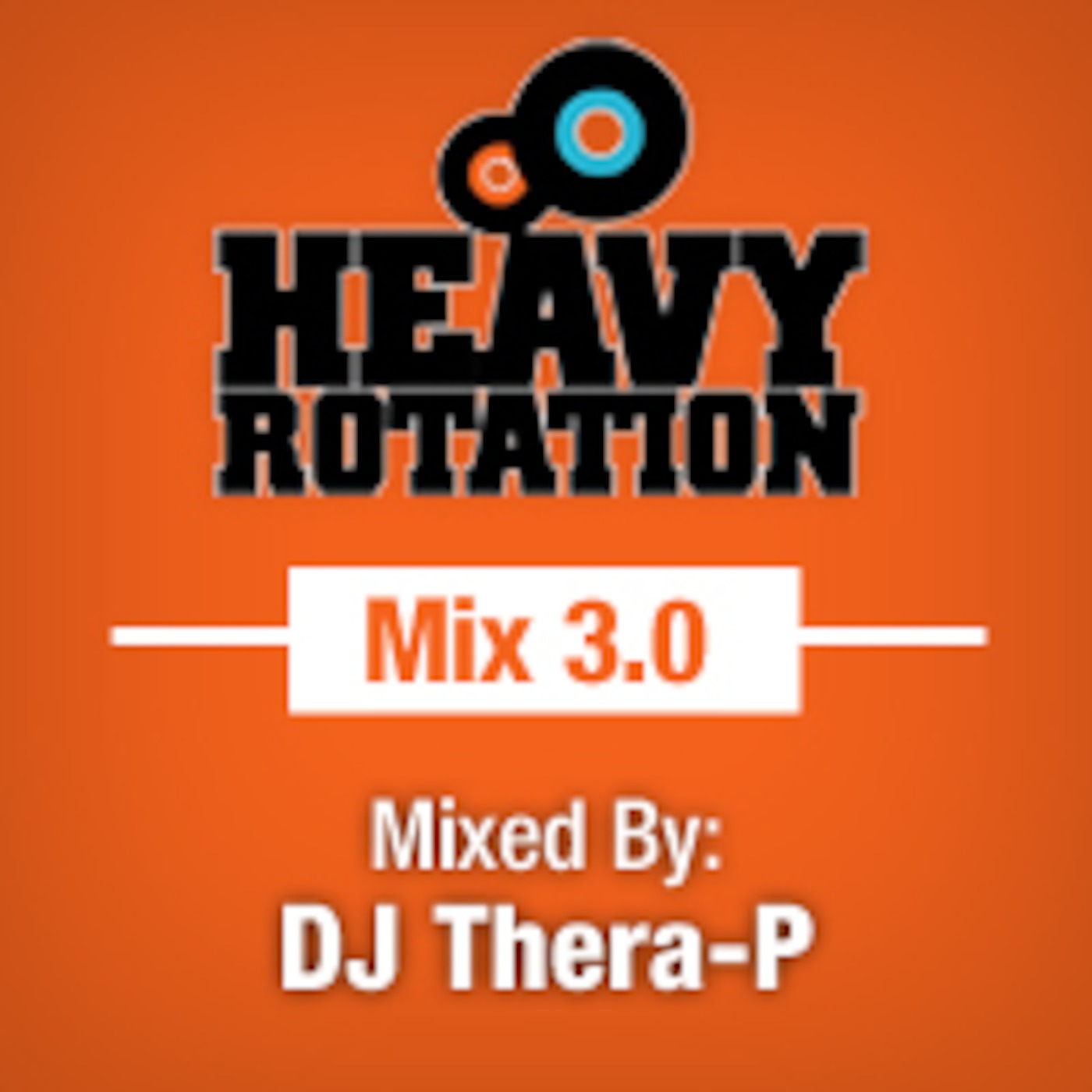 HEAVY ROTATION VOL. 3 feat DJ THERA-P [HIP HOP, R&B] episode artwork