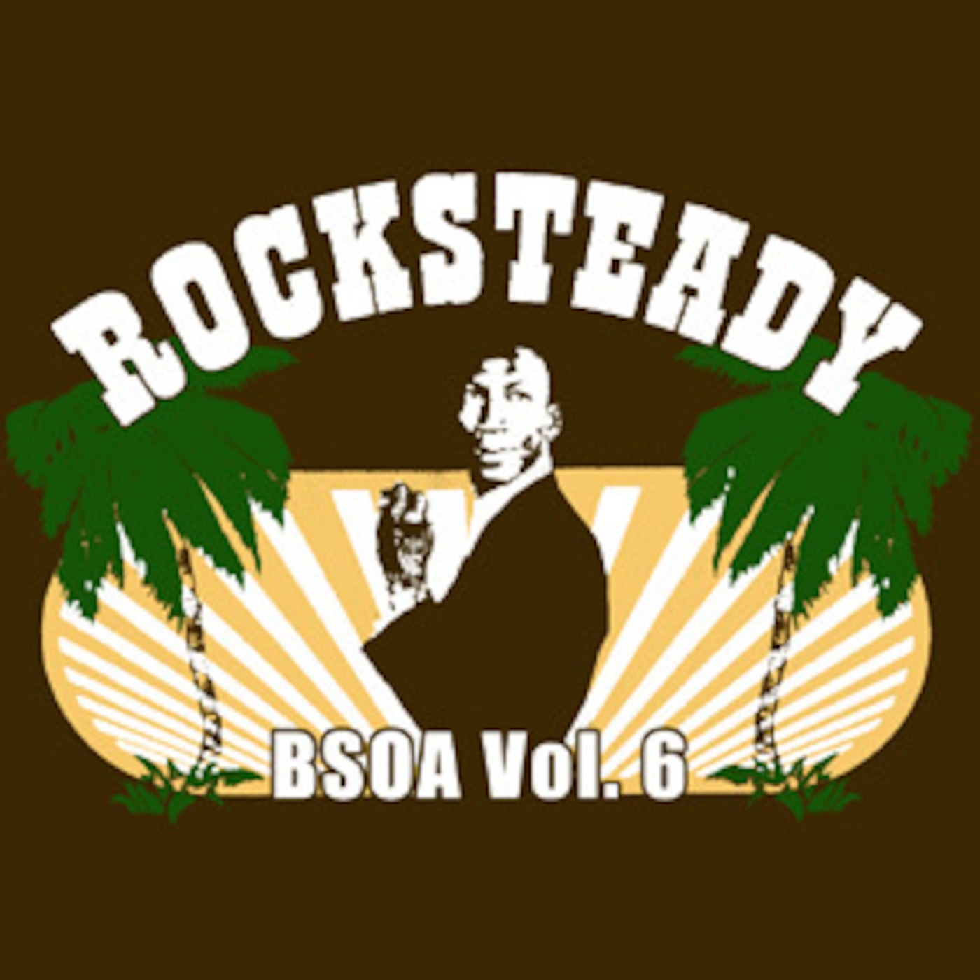 BSOA Vol. 6 - Rocksteady