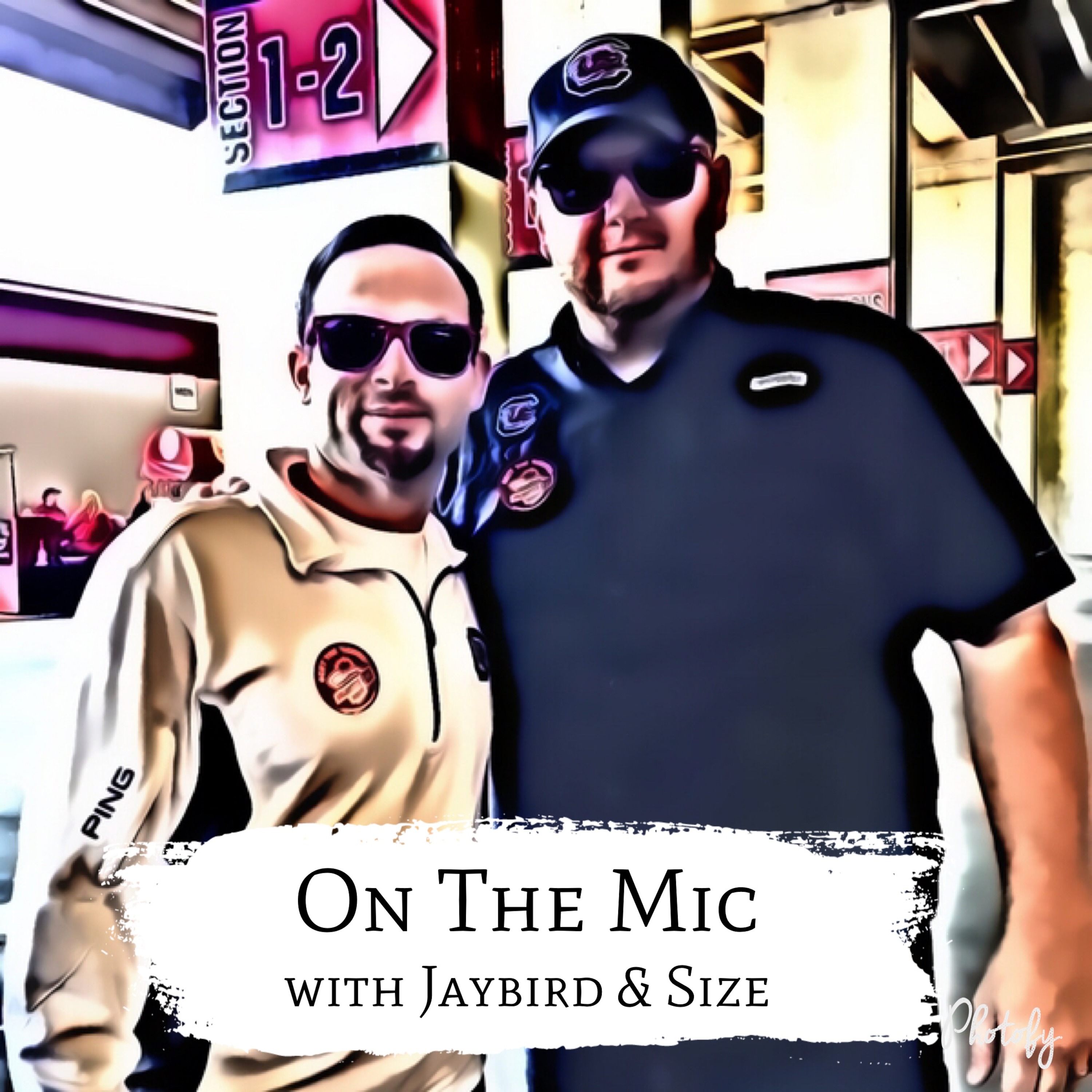 Jaybird and Size's Podcast