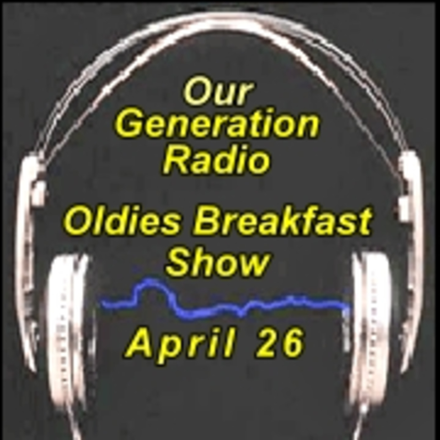 Episode 194: Oldies Breakfast Show 26 April