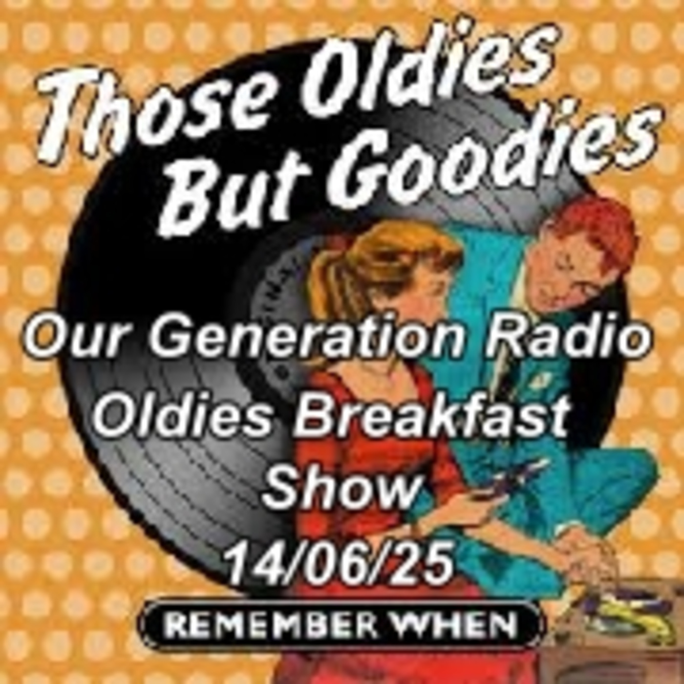 Episode 197: Oldies Breakfast Show 14 June