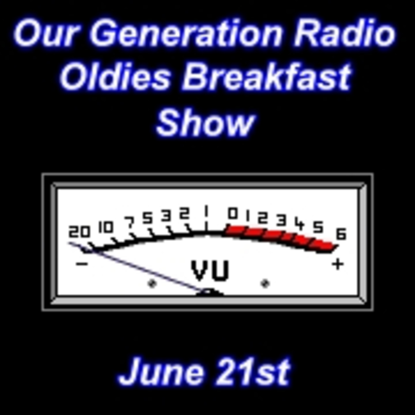 Episode 198: Oldies Breakfast Show 21 June