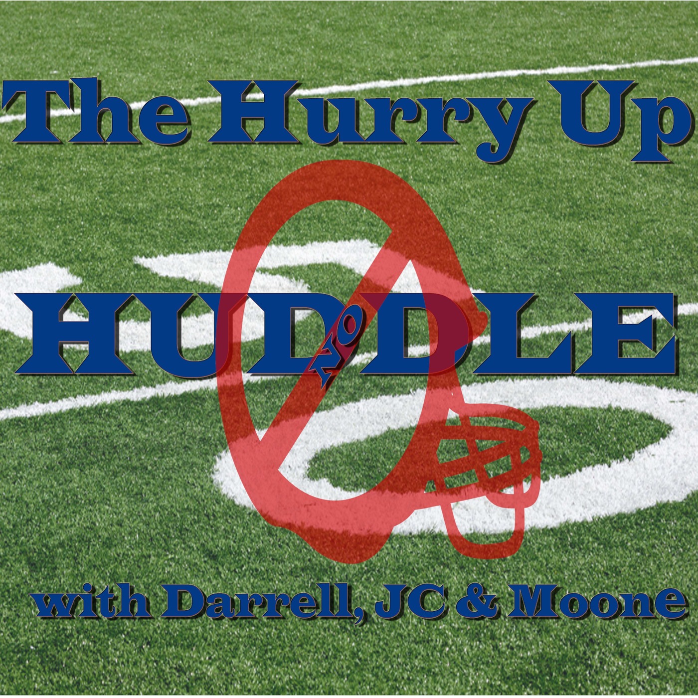 The Hurry Up No Huddle with Darrell, JC & Moone