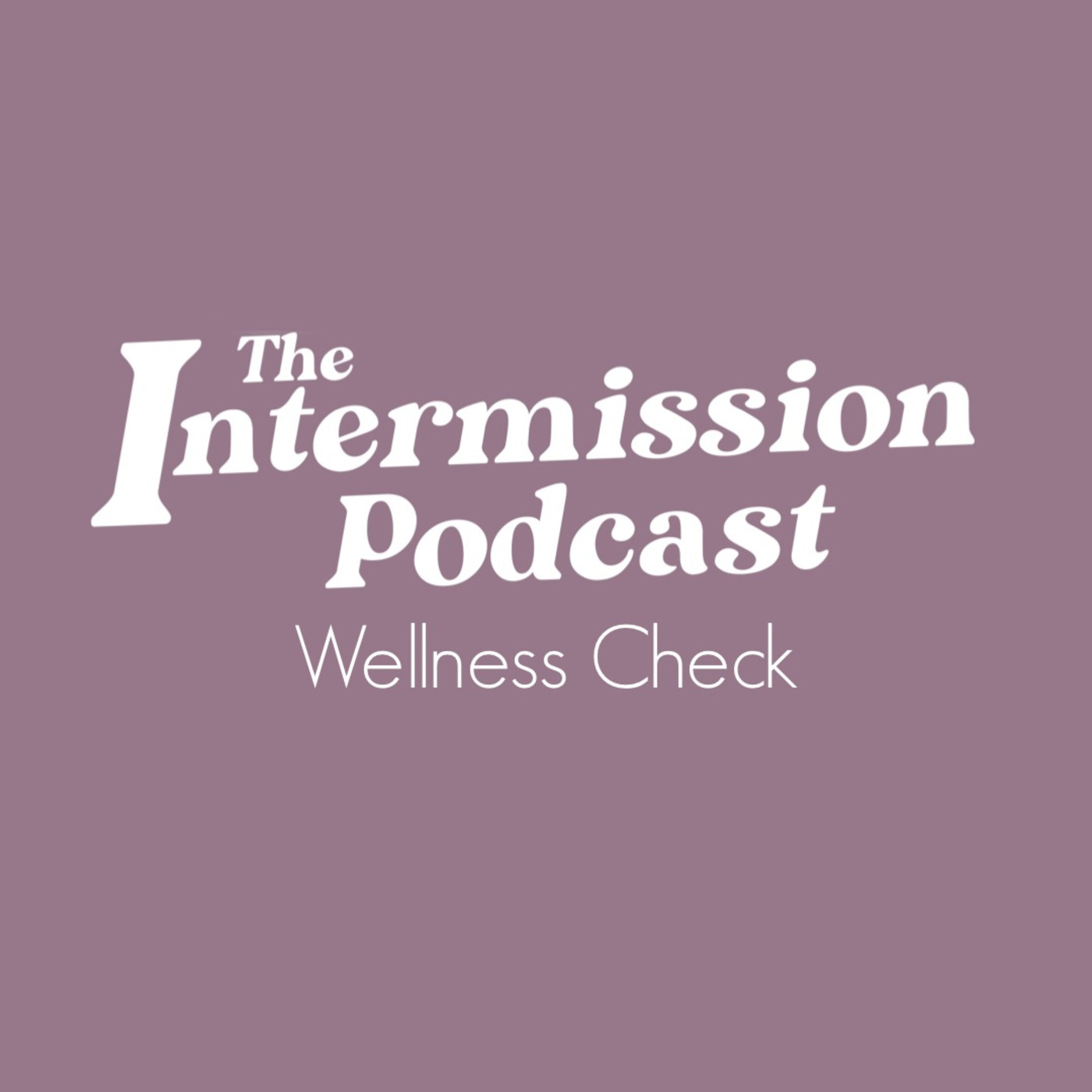 Episode 19: Wellness Check - ep 18