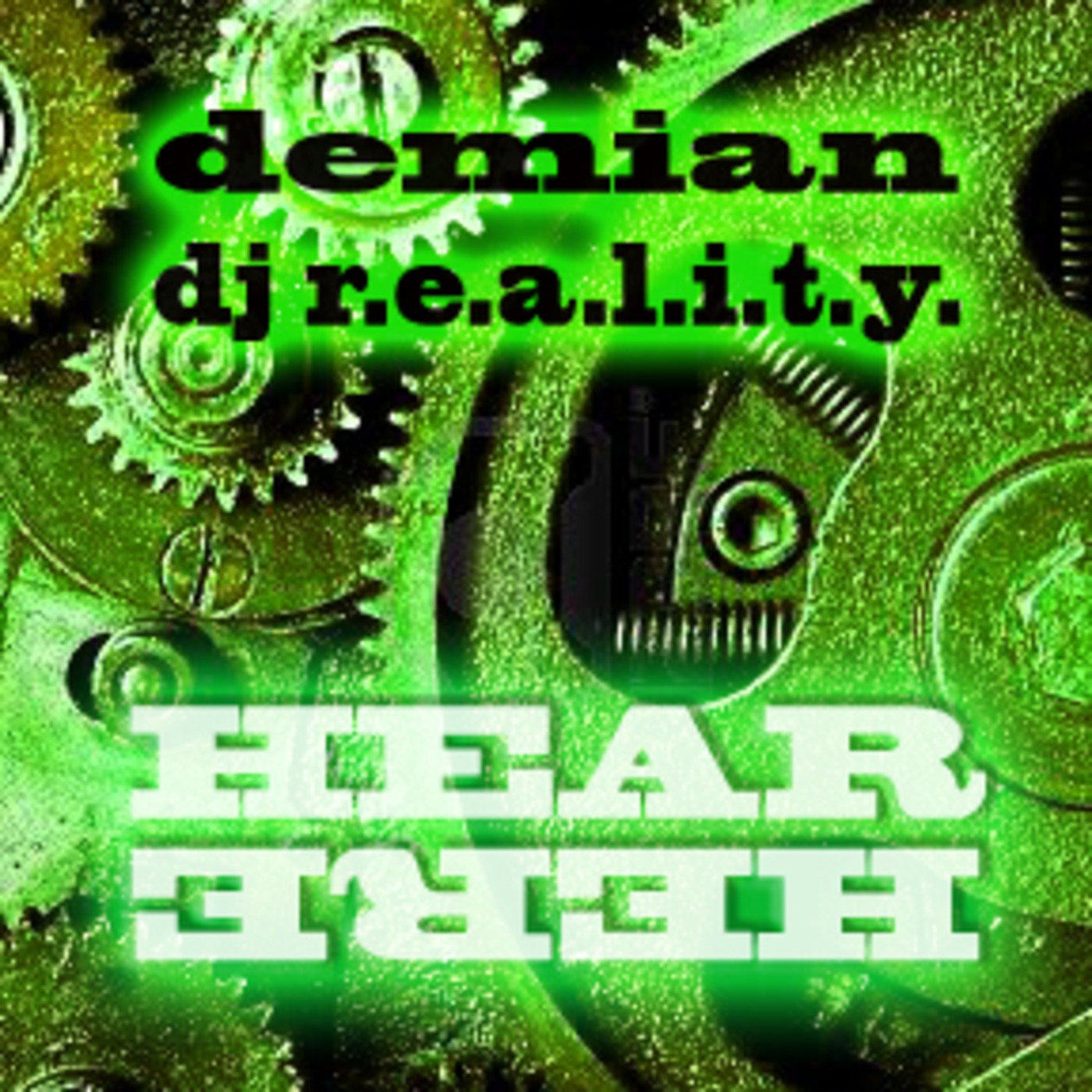 Demian DJ R.E.A.L.I.T.Y. - 