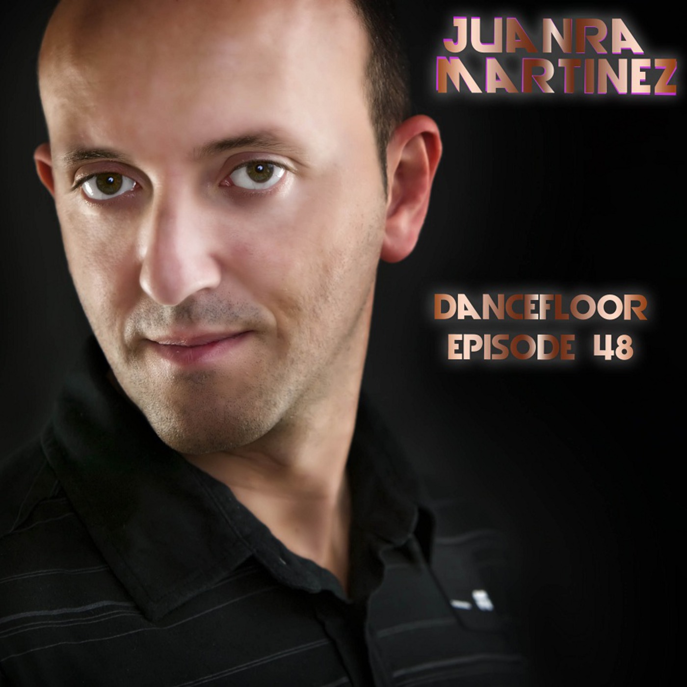 Juanra Martinez - DanceFloor (Episode 47)
