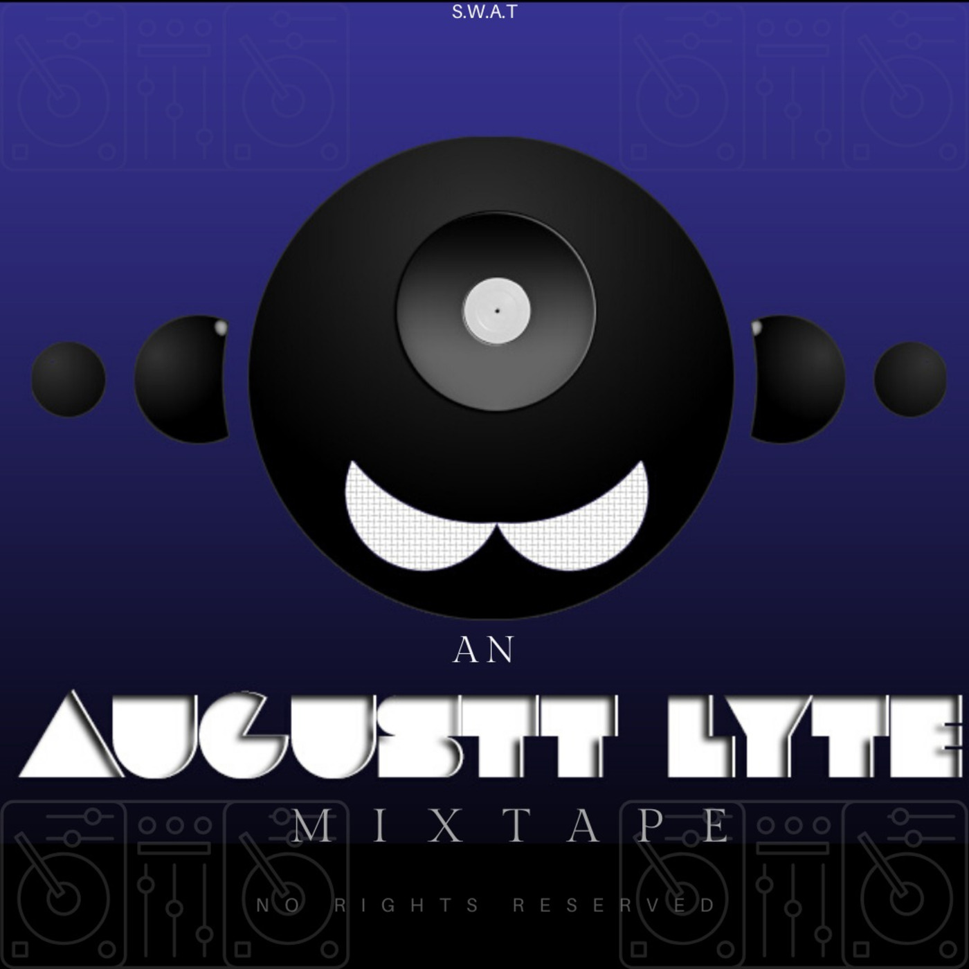 Augustt Lyte\'s Mixtapes