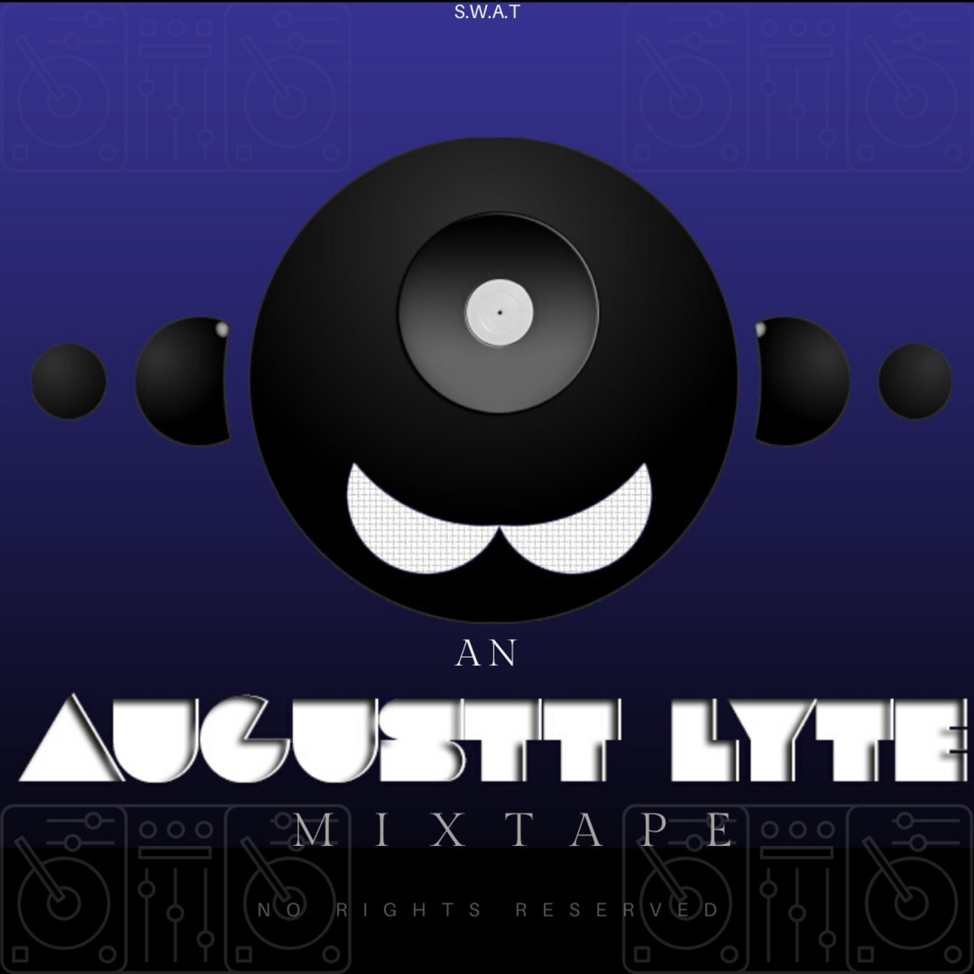 Augustt Lyte's Mixtapes