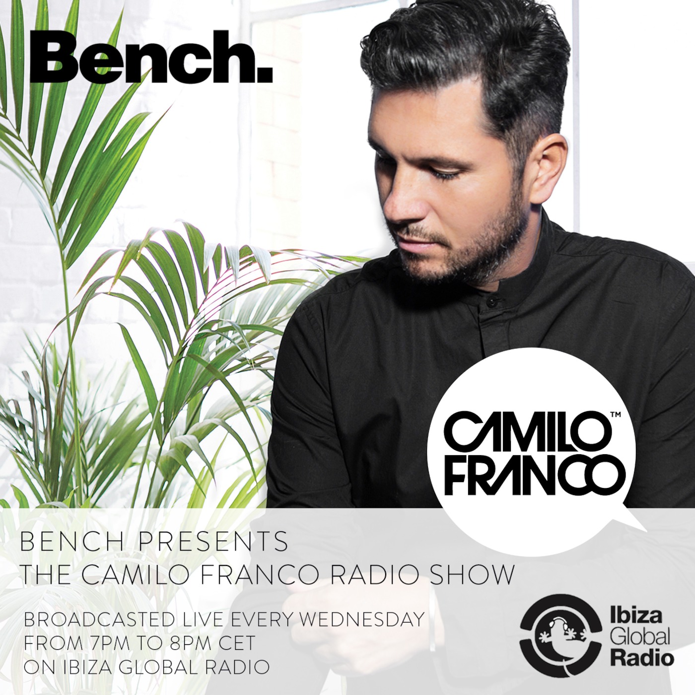 Bench Presents Camilo Franco Live Show On Ibiza Global Radio - 27/09/2017