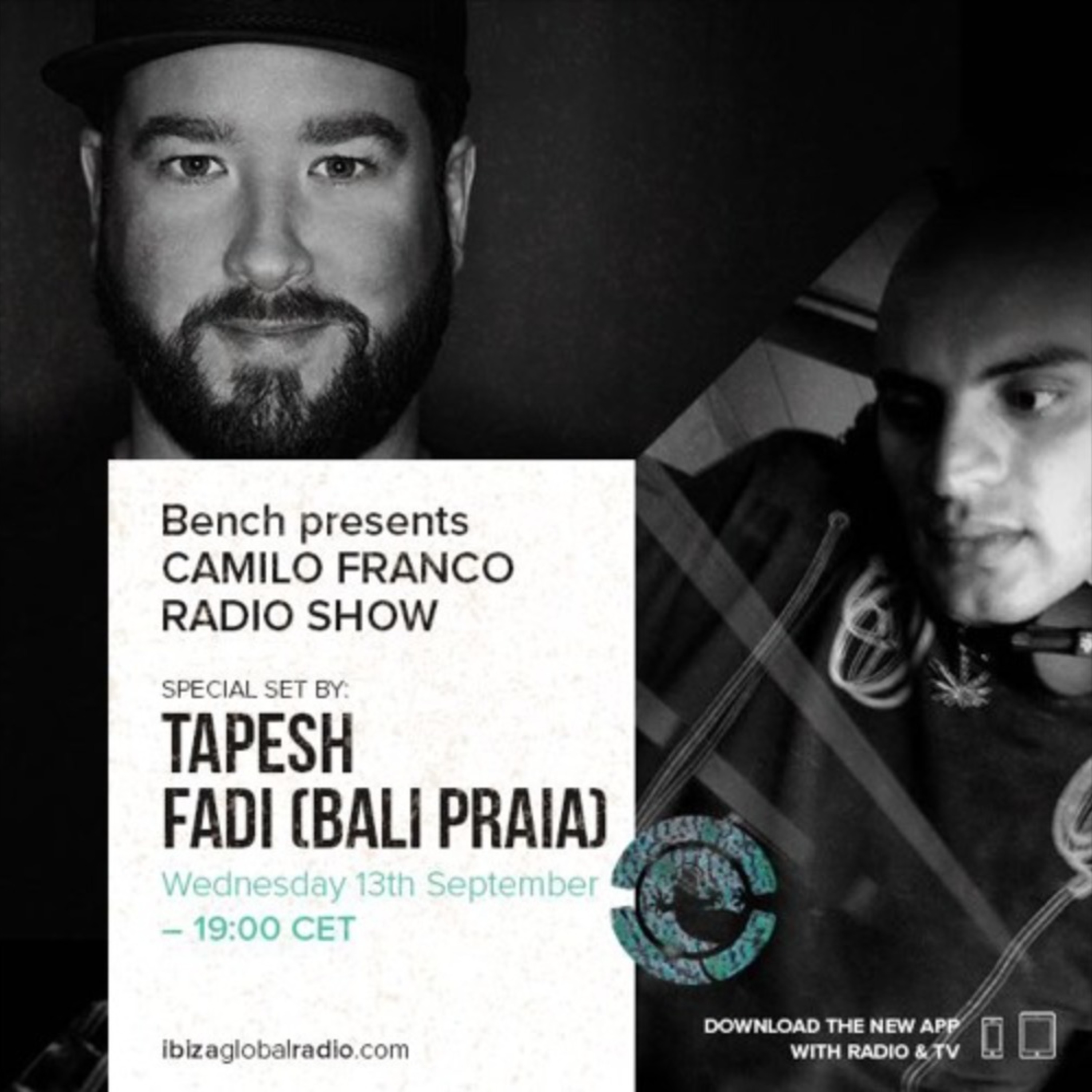 Bench Presents Camilo Franco Show On Ibiza Global Radio B2B w/ Fadi (Bali Praia )- 13/09/2017