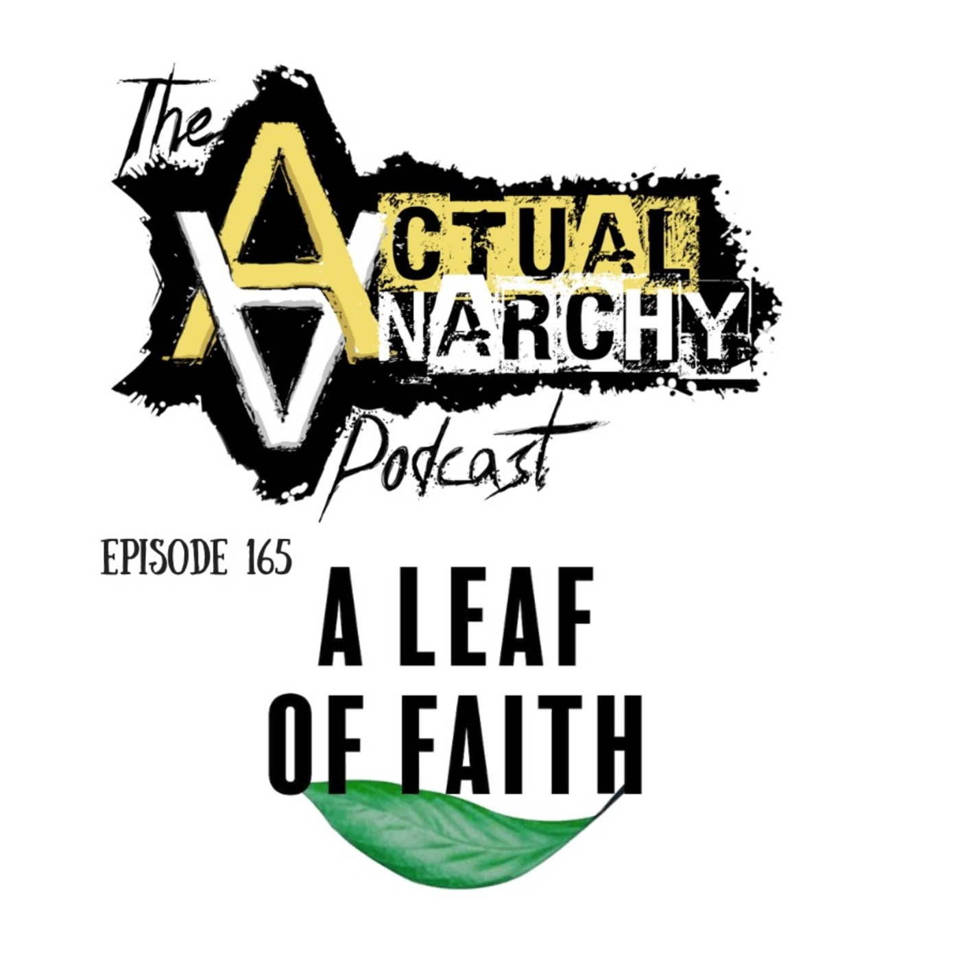 Episode 165 - A Leaf of Faith (1:13:16)