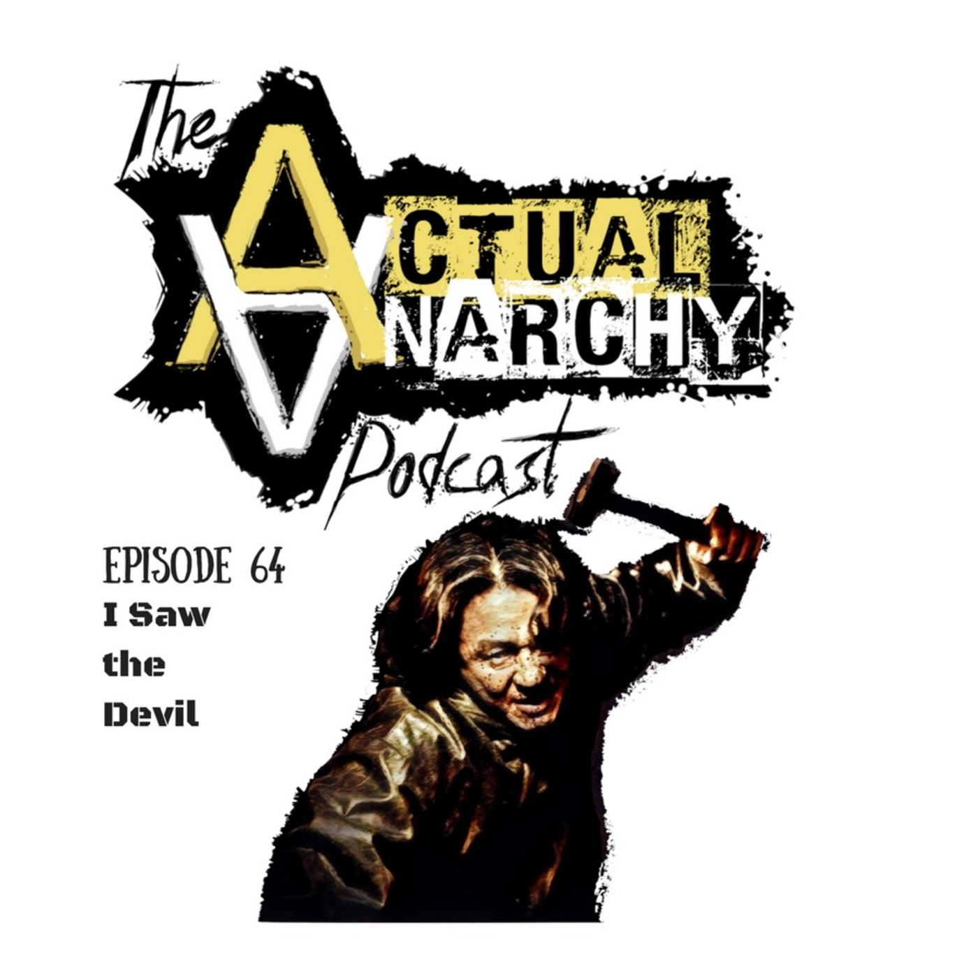 Actual Anarchy Podcast - AnCap Movie Reviews from a Rothbardian Perspective