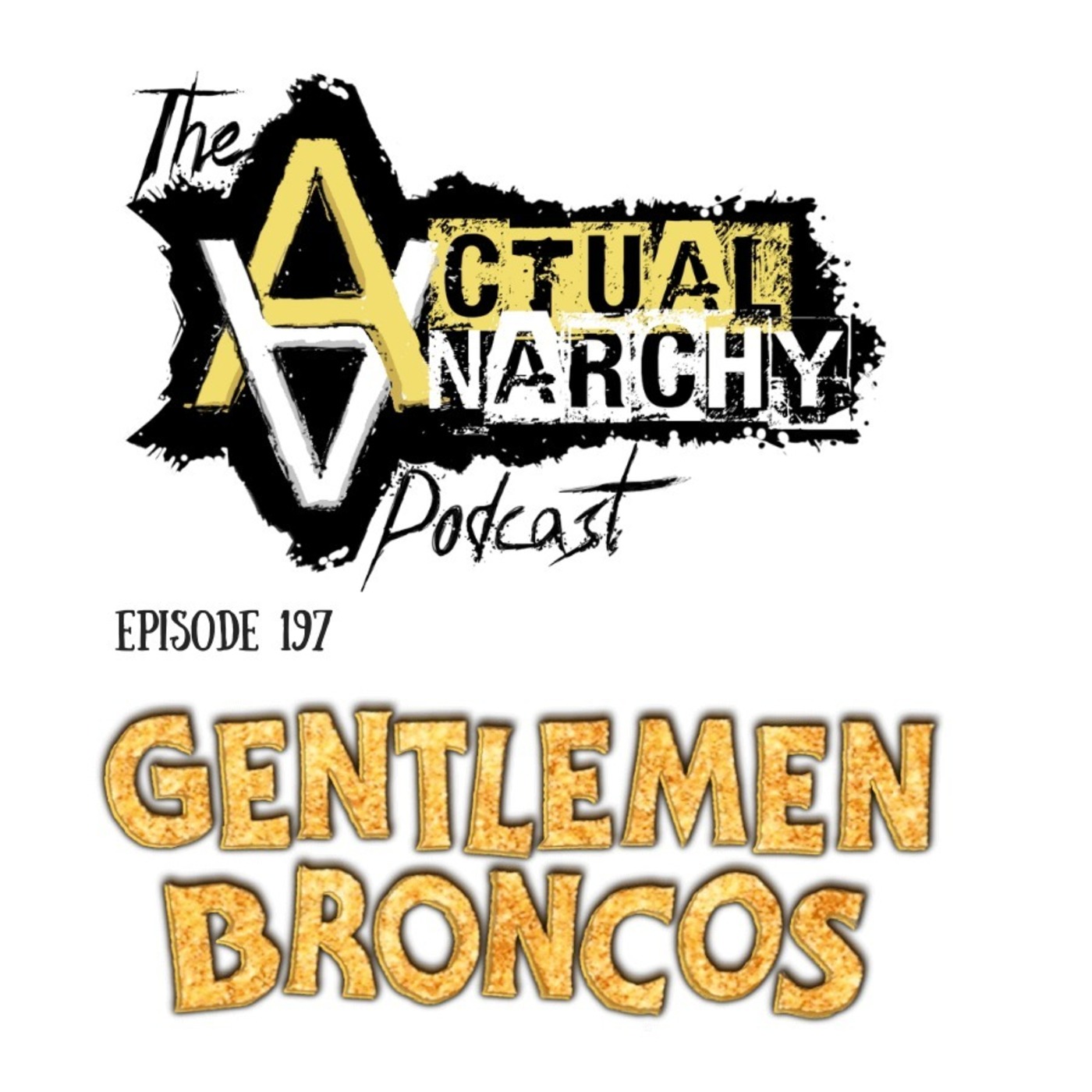 Episode 198 - Gentlemen Broncos (1:22:06)