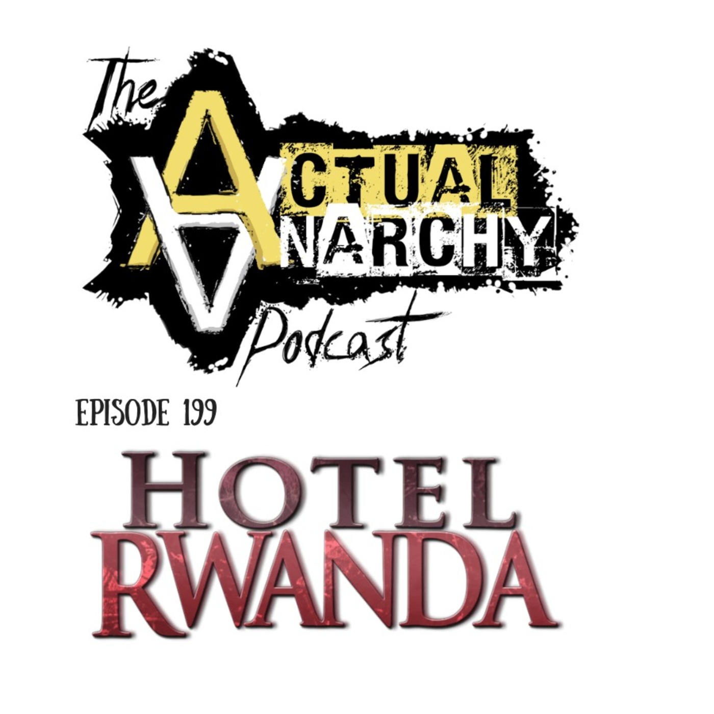 Episode 199 - Hotel Rwanda (1:26:50)