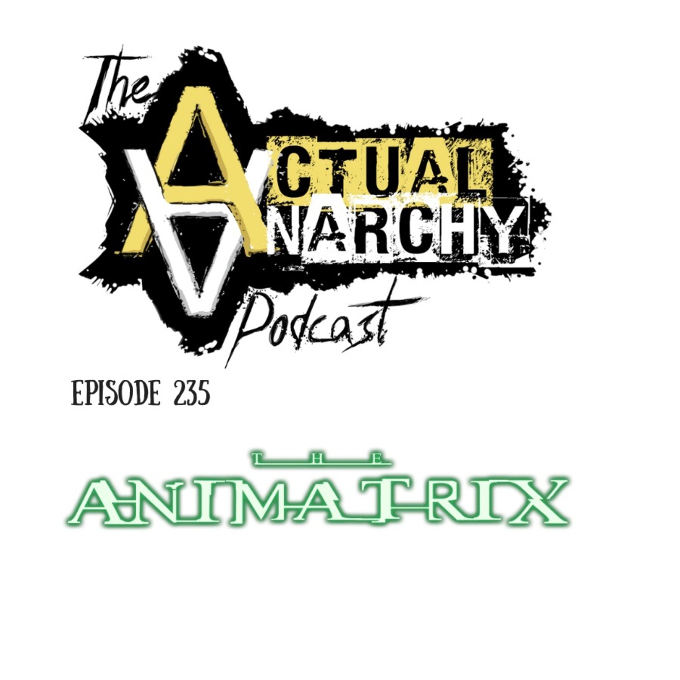Actual Anarchy Podcast - AnCap Movie Reviews from a Rothbardian Perspective