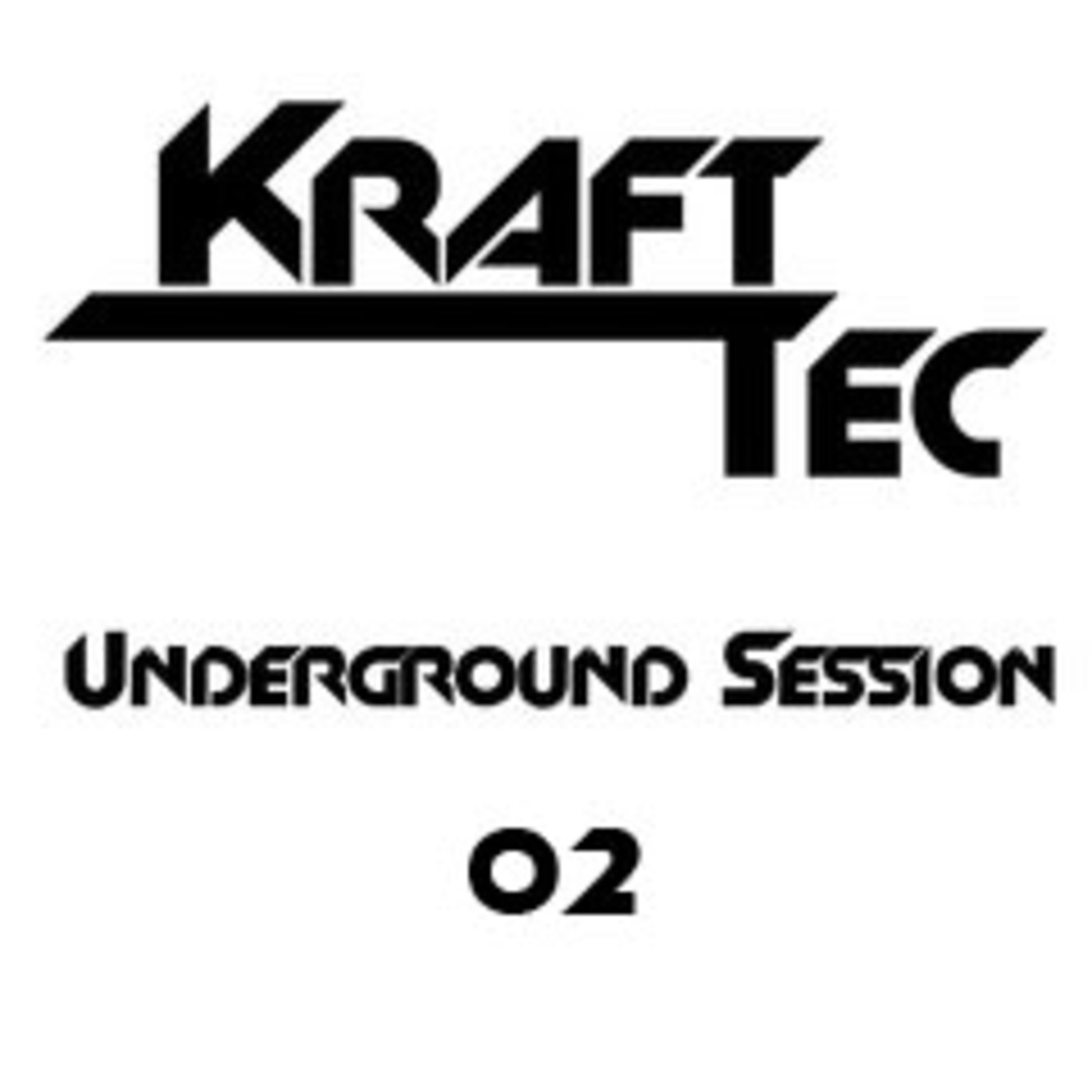 Kraft Tec - Underground Session 02