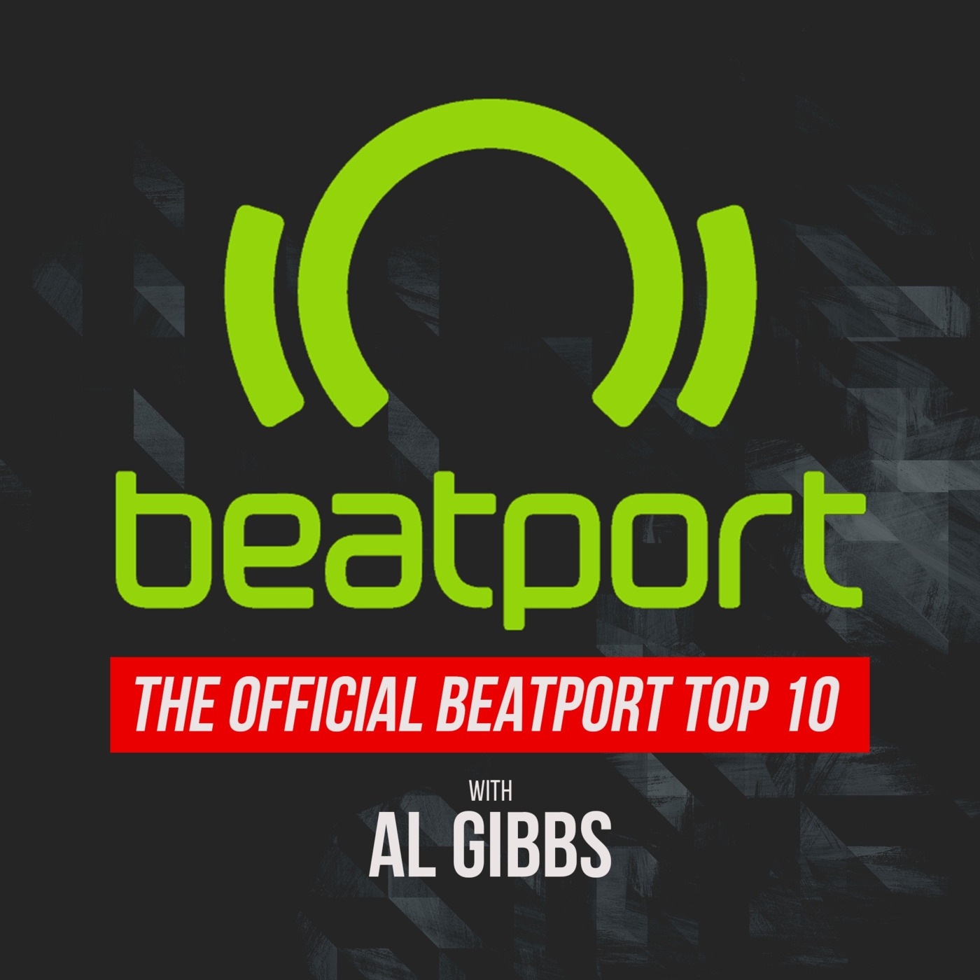 Episode 64: THE OFFICIAL BEATPORT TOP 10 WITH AL GIBBS (week 12 2021)