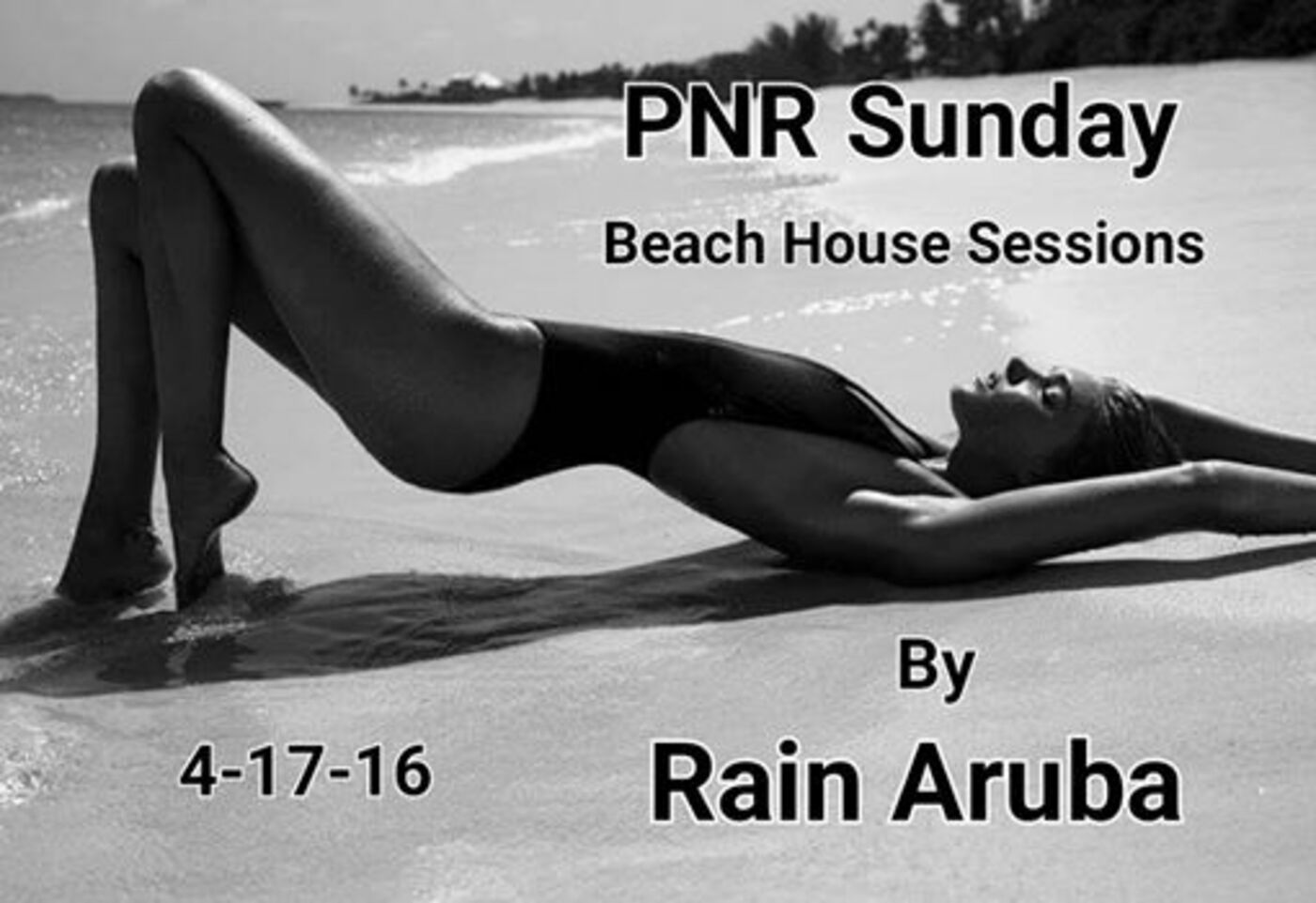 Rain Aruba For PNR Sunday Beach House Sessions 4-17-16 episode artwork