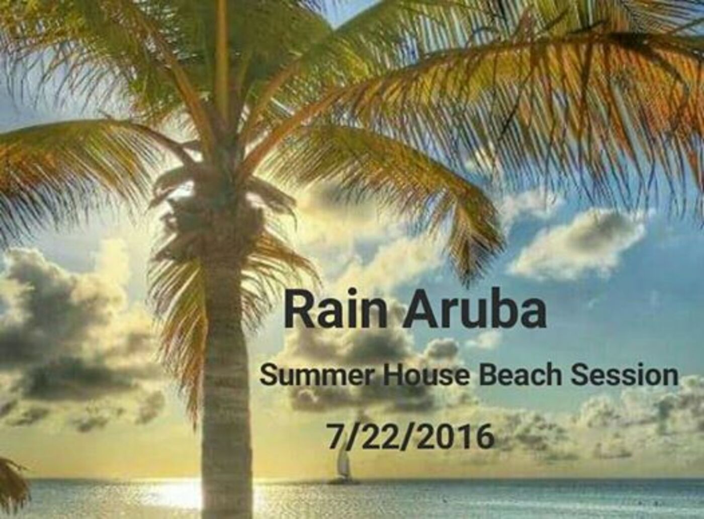 Rain Aruba Summer House Beach Session 7/22/2016 episode artwork