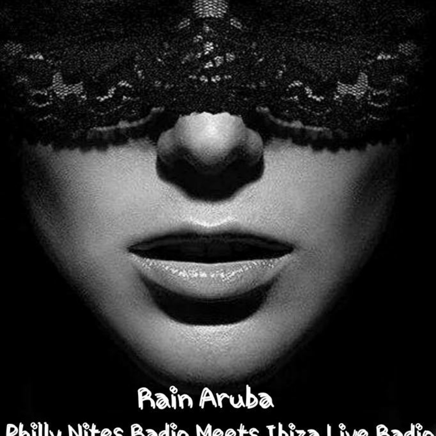 Rain Aruba Philly Nites Radio Meets Ibiza Live Radio 2/23/2015 episode artwork