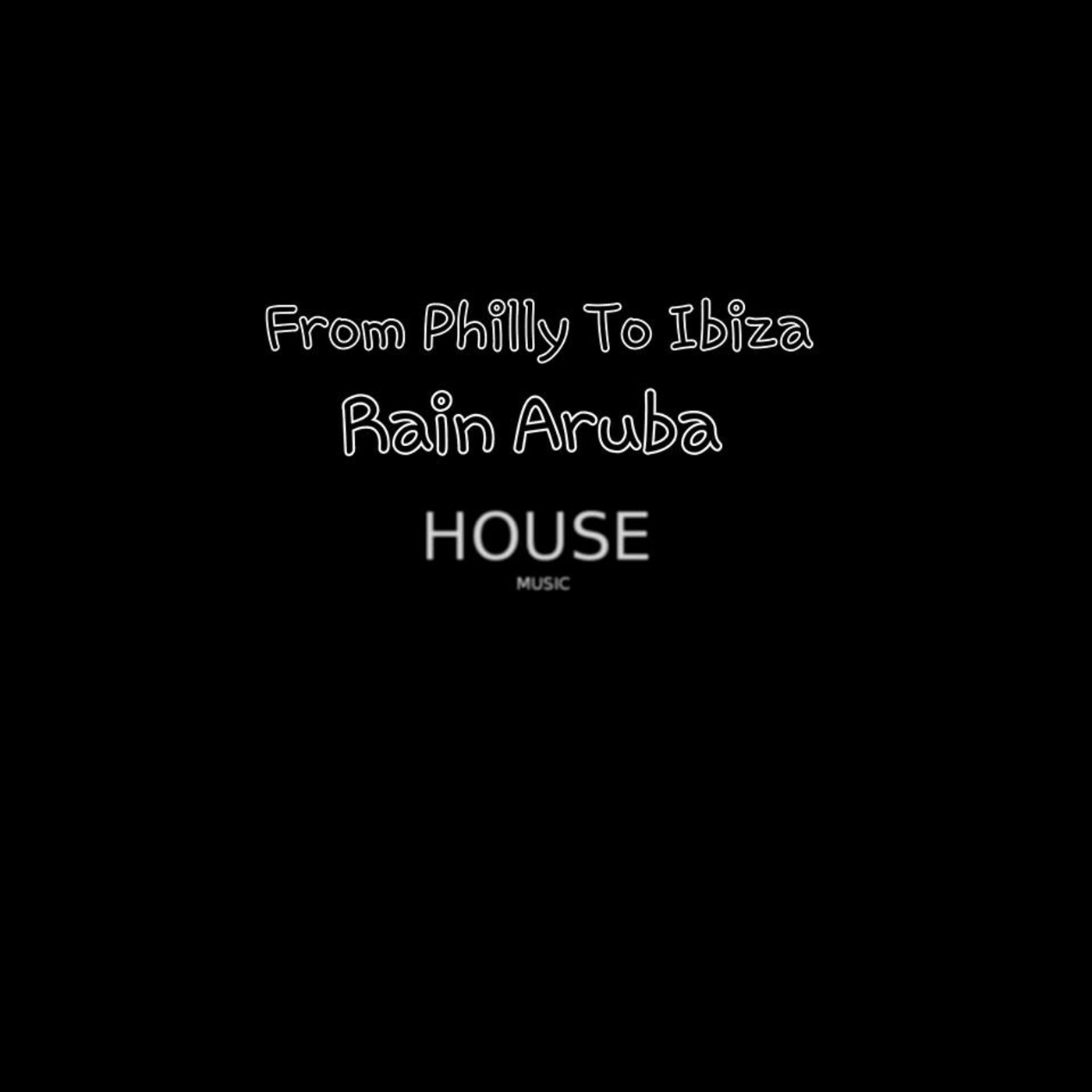 From Philly To Ibiza Rain Aruba 2015 episode artwork