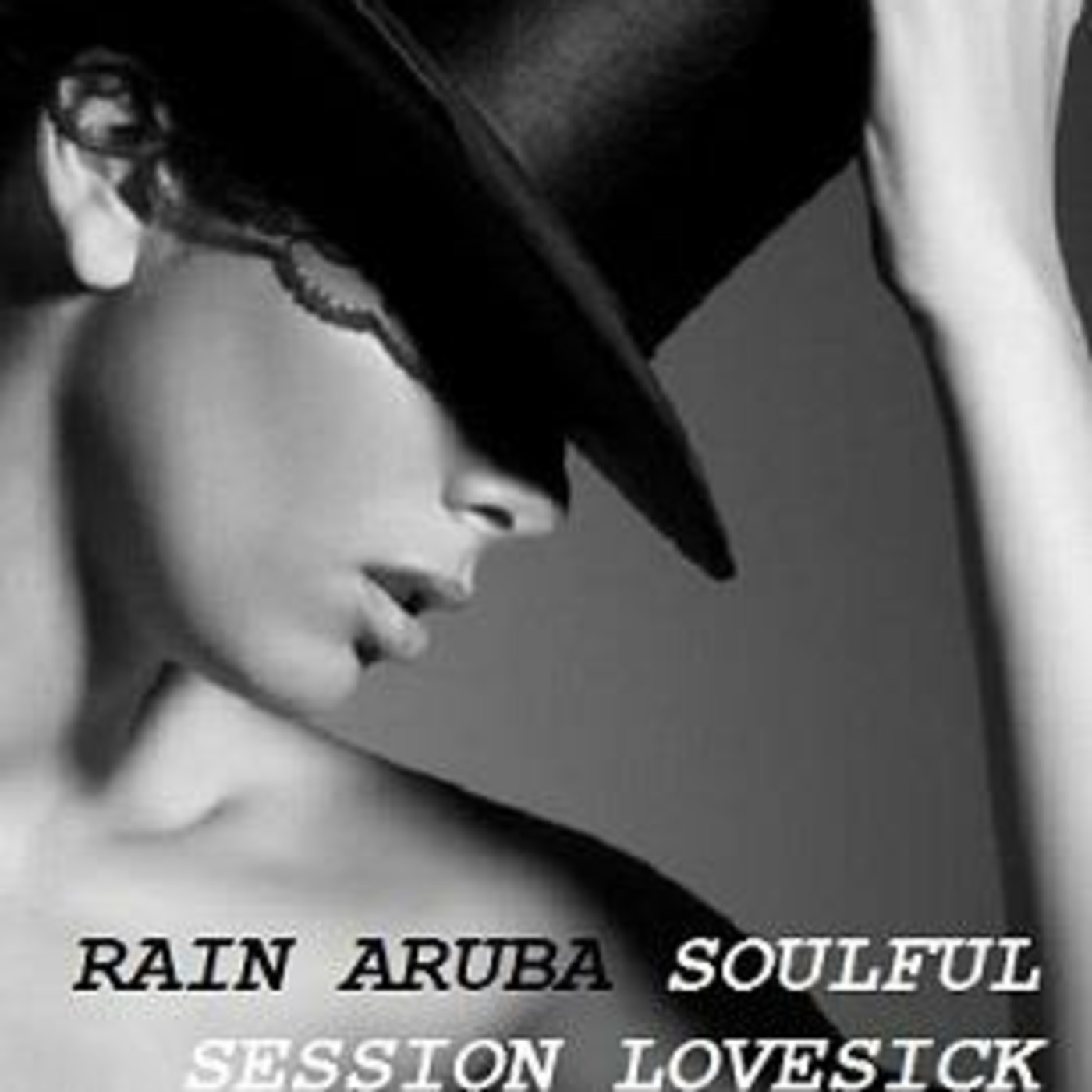 RAIN ARUBA SOULFUL SESSION LOVESICK 2013 episode artwork