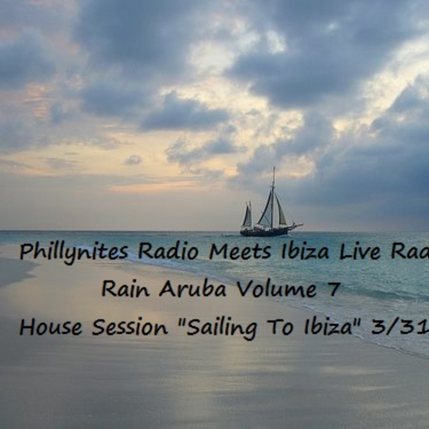 PHILLYNITES RADIO MEETS IBIZA LIVE RADIO RAIN ARUBA Vol. # 7  3/31/14