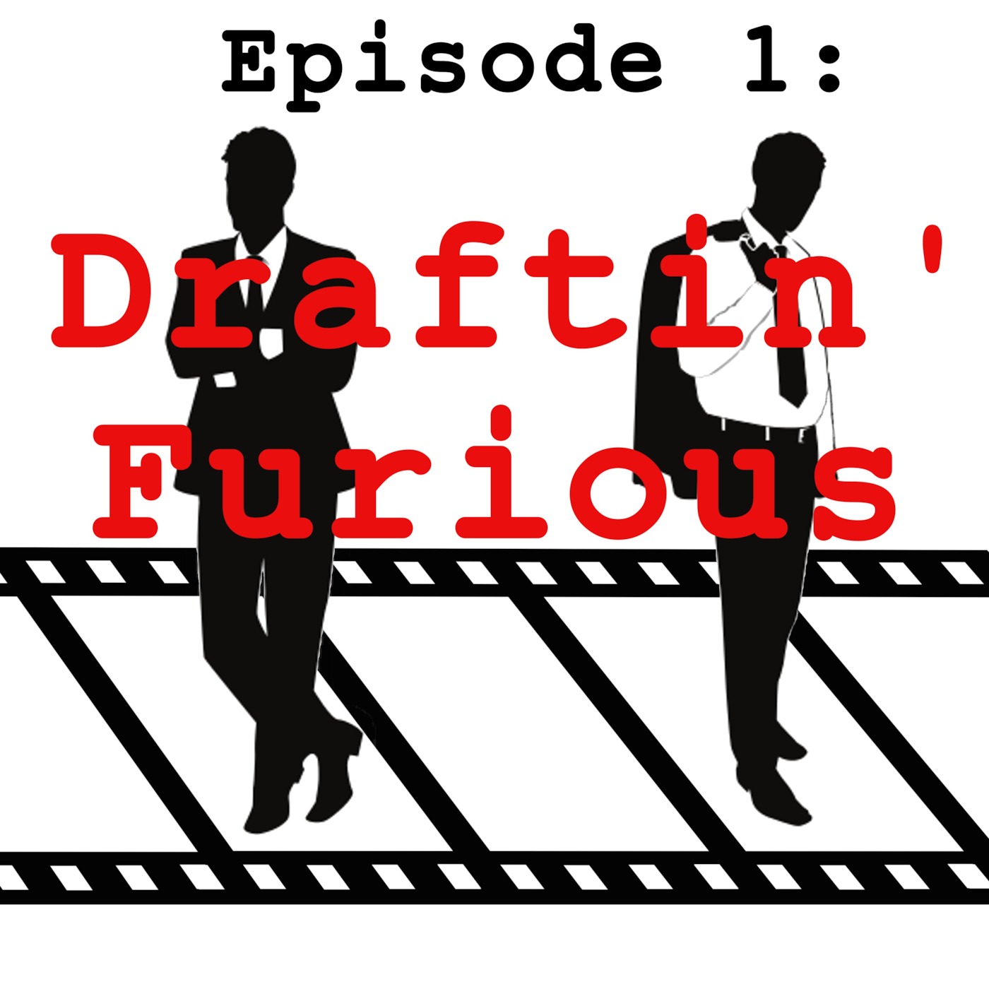 Ep. 1 - Draftin' Furious