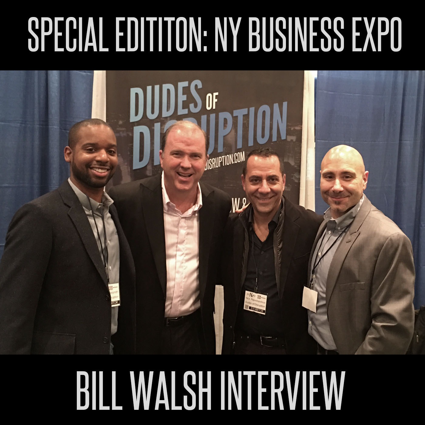 Special Edition 3: Bill Walsh Interview at NY Business Expo