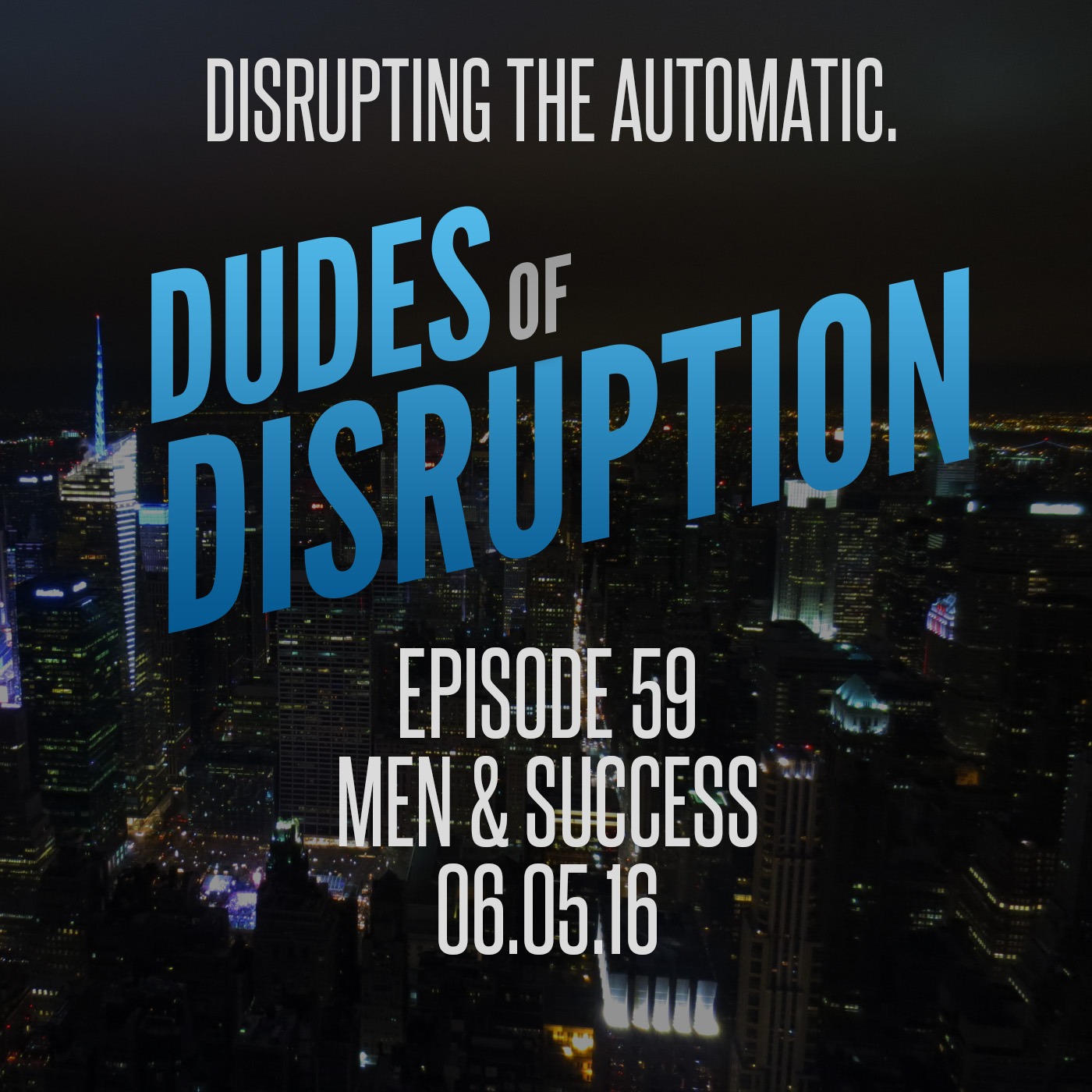 Episode 59 - Men and Success