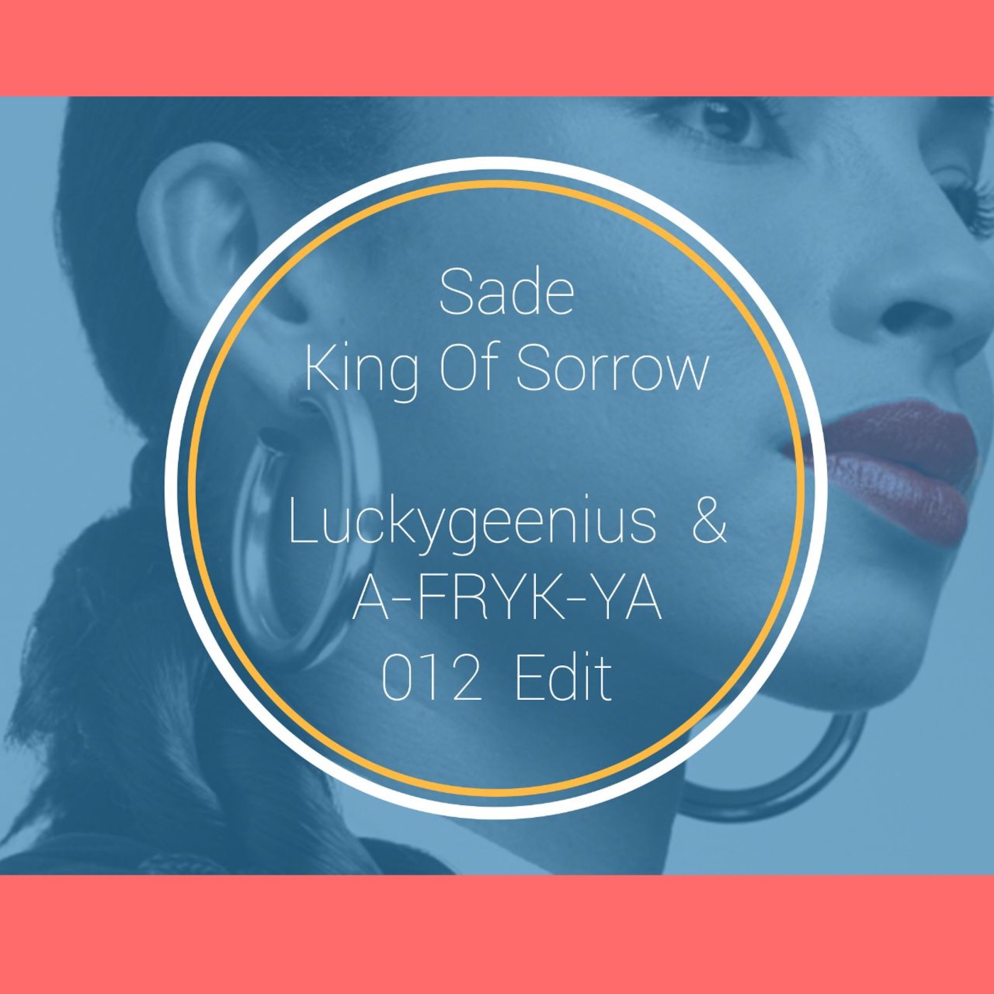 Sade King Of Sorrow - Luckygeenius & A-FRYK-YA (012 Edit)