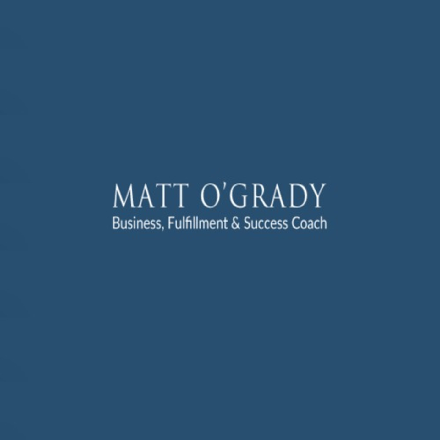 Matt O'Grady Coaching's Podcast