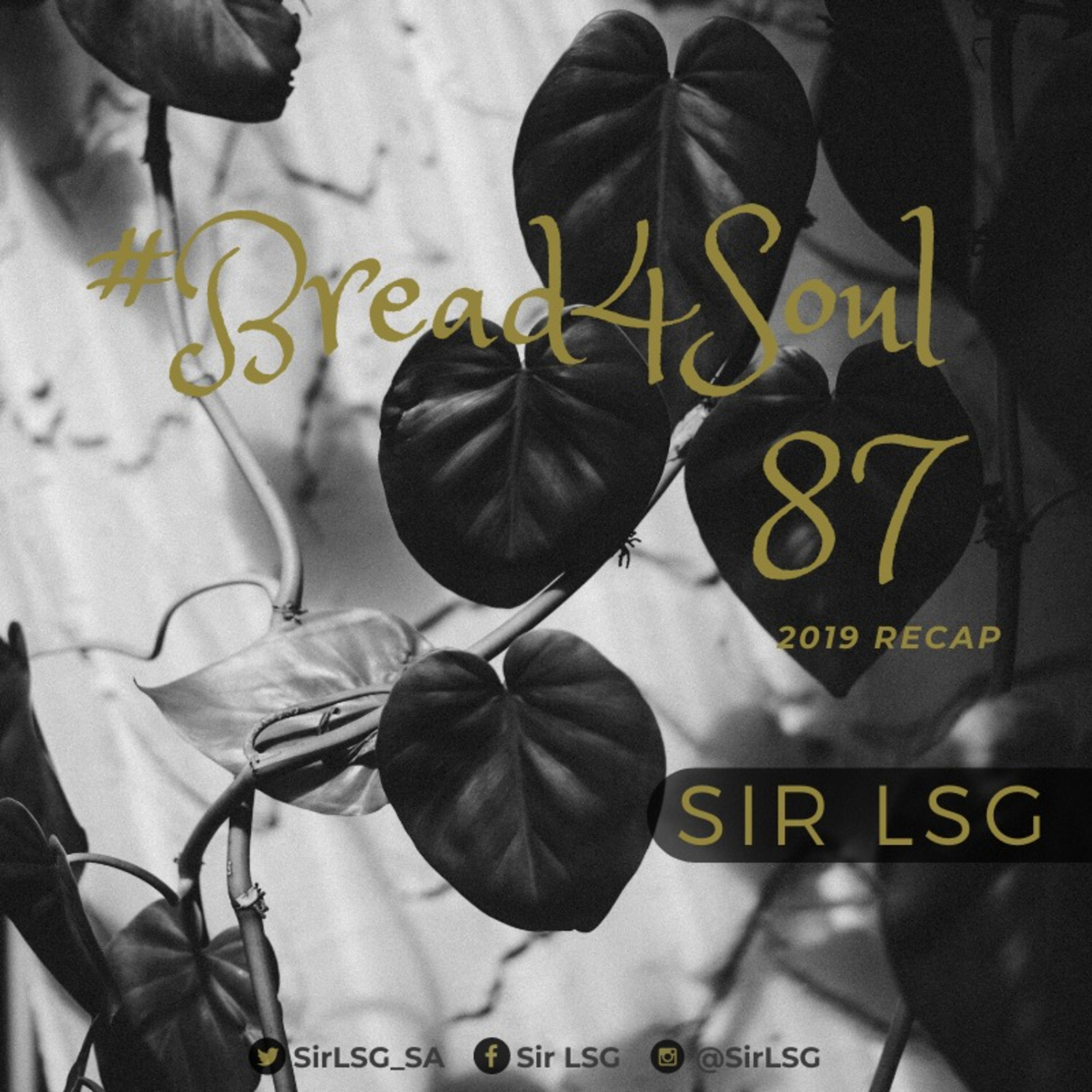 Bread4Soul #87 - Sir LSG