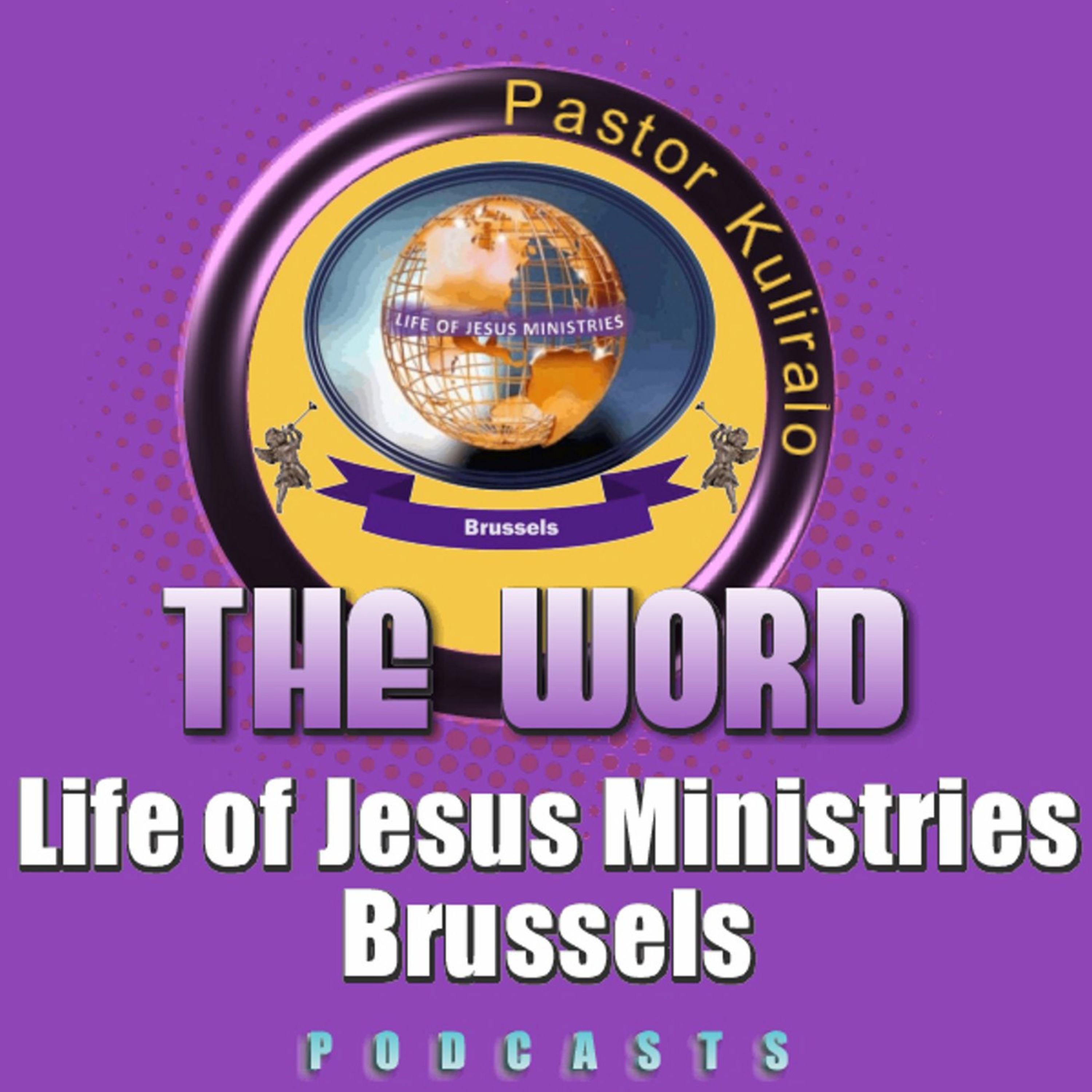 Life of Jesus Ministries Brussels' Podcast