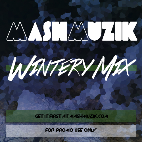 MashMuzik’s Wintery Mix 2014
