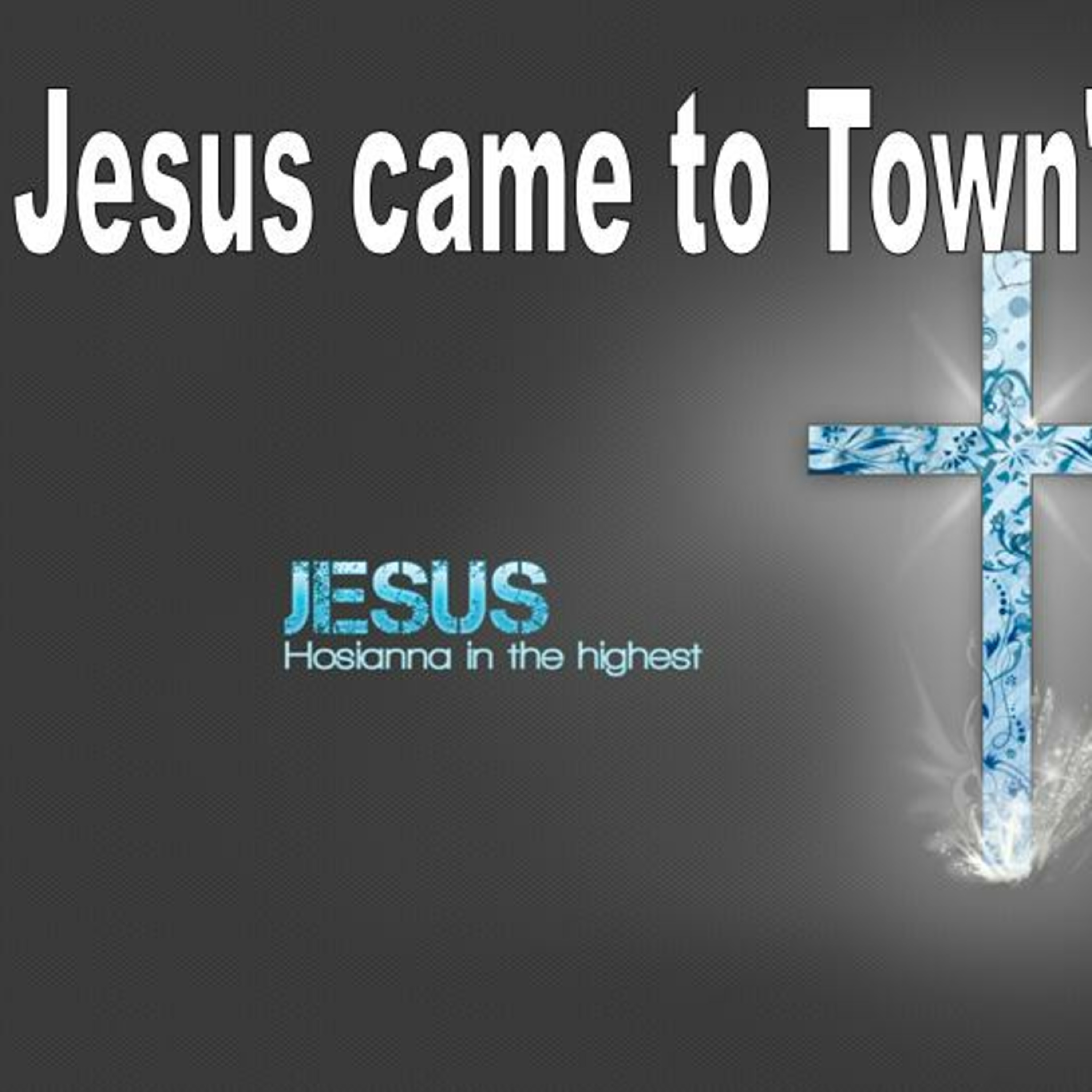 If Jesus came to town (4.17.11) Keith Tipple episode artwork