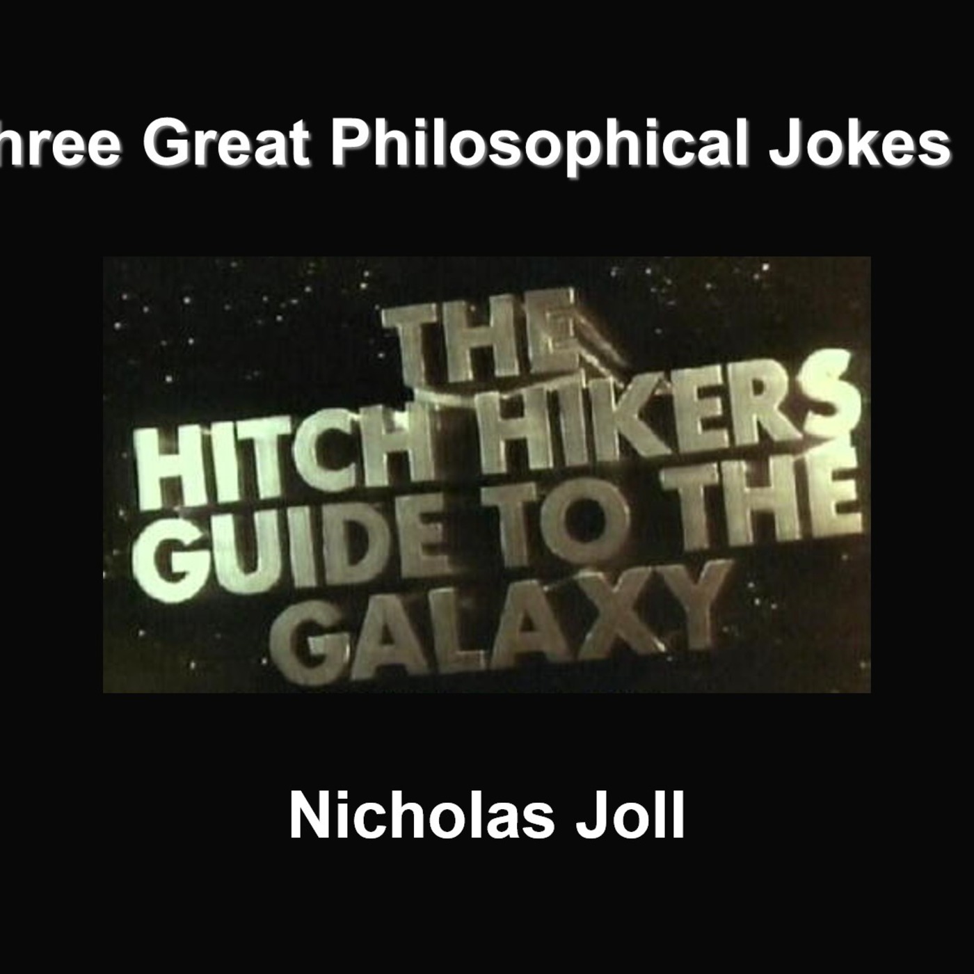 Video of slides from talk on PHILOSOPHY AND THE HITCHHIKER'S GUIDE TO THE GALAXY episode artwork