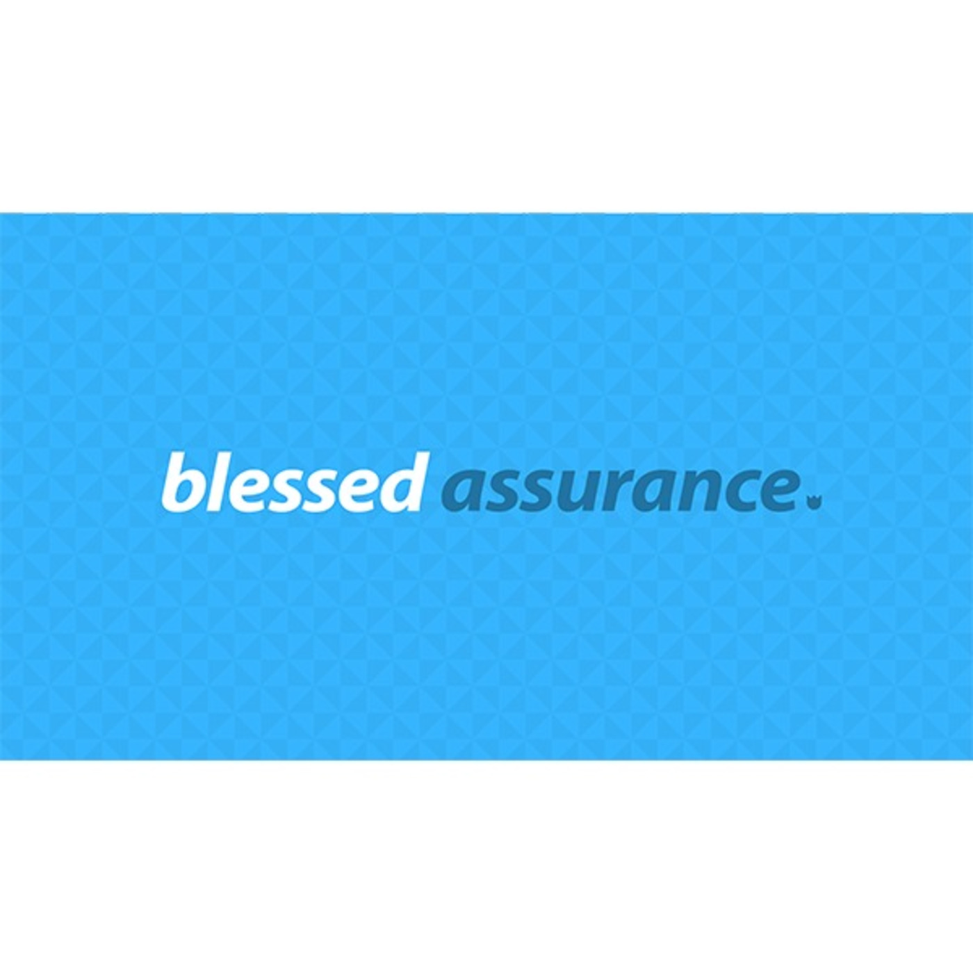 Blessed Assurance - Week 3