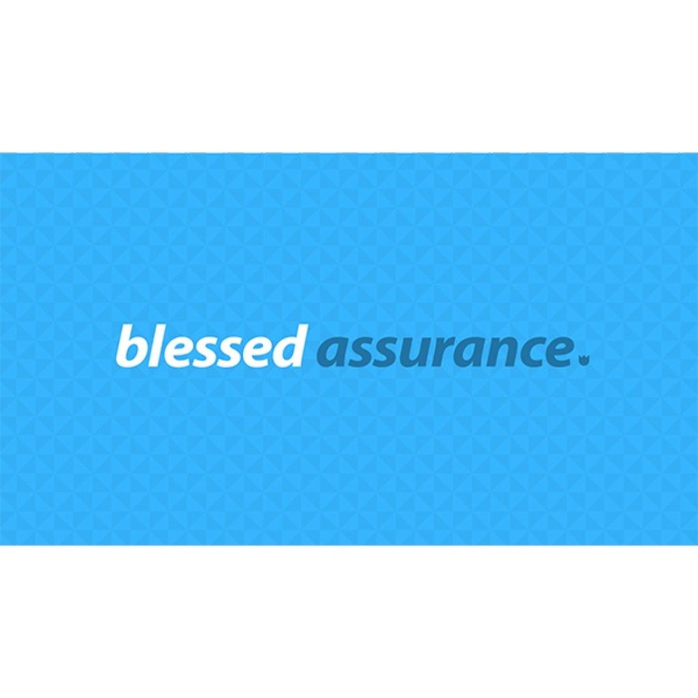 Blessed Assurance - Week 4