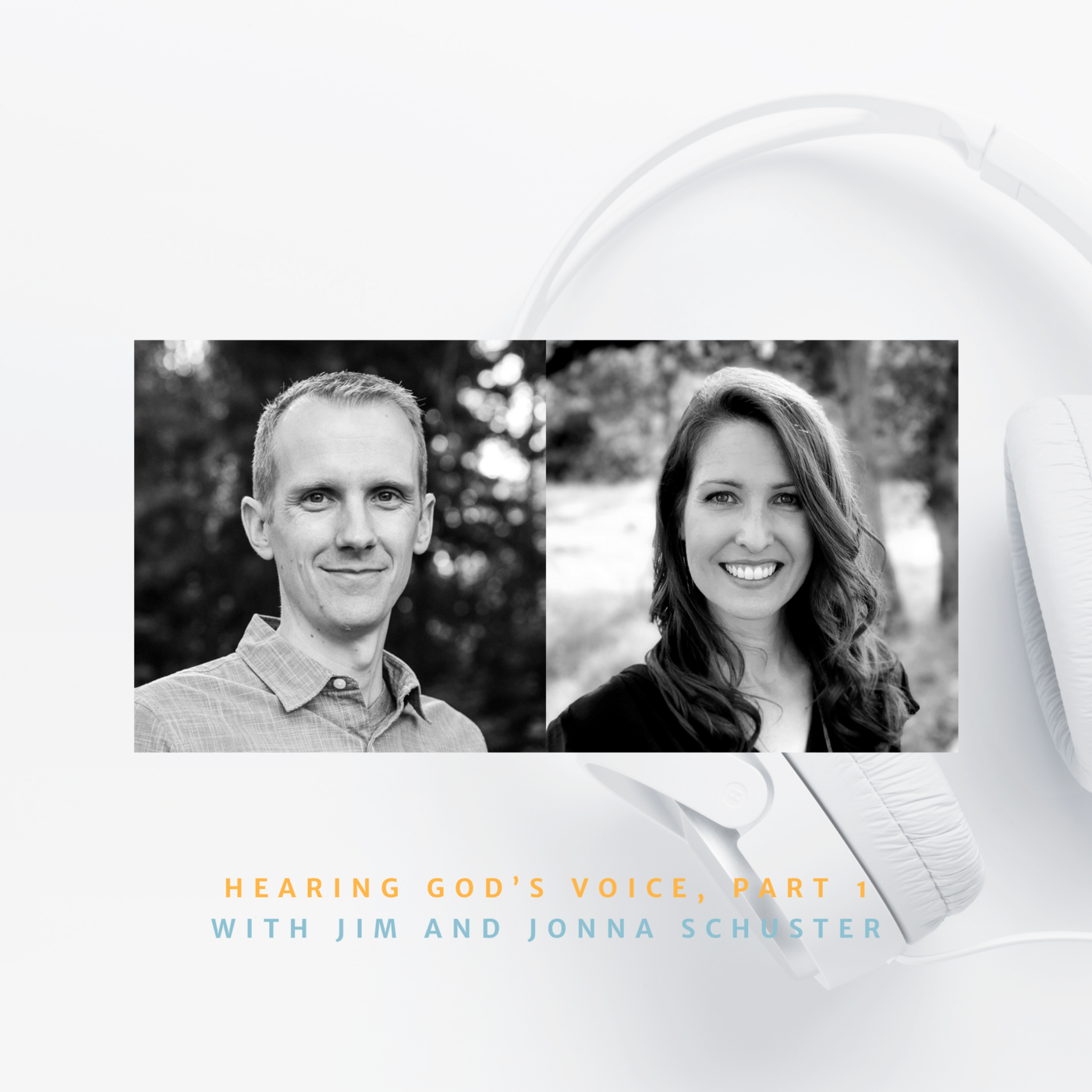 Episode 17: Learning to Hear God (Hearing God's Voice, Part 1)